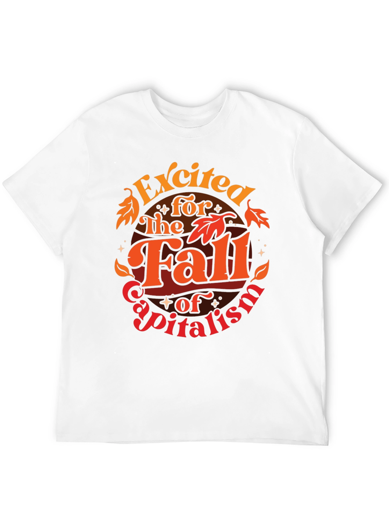 Excited for the Fall of Capitalism Graphic T-Shirt