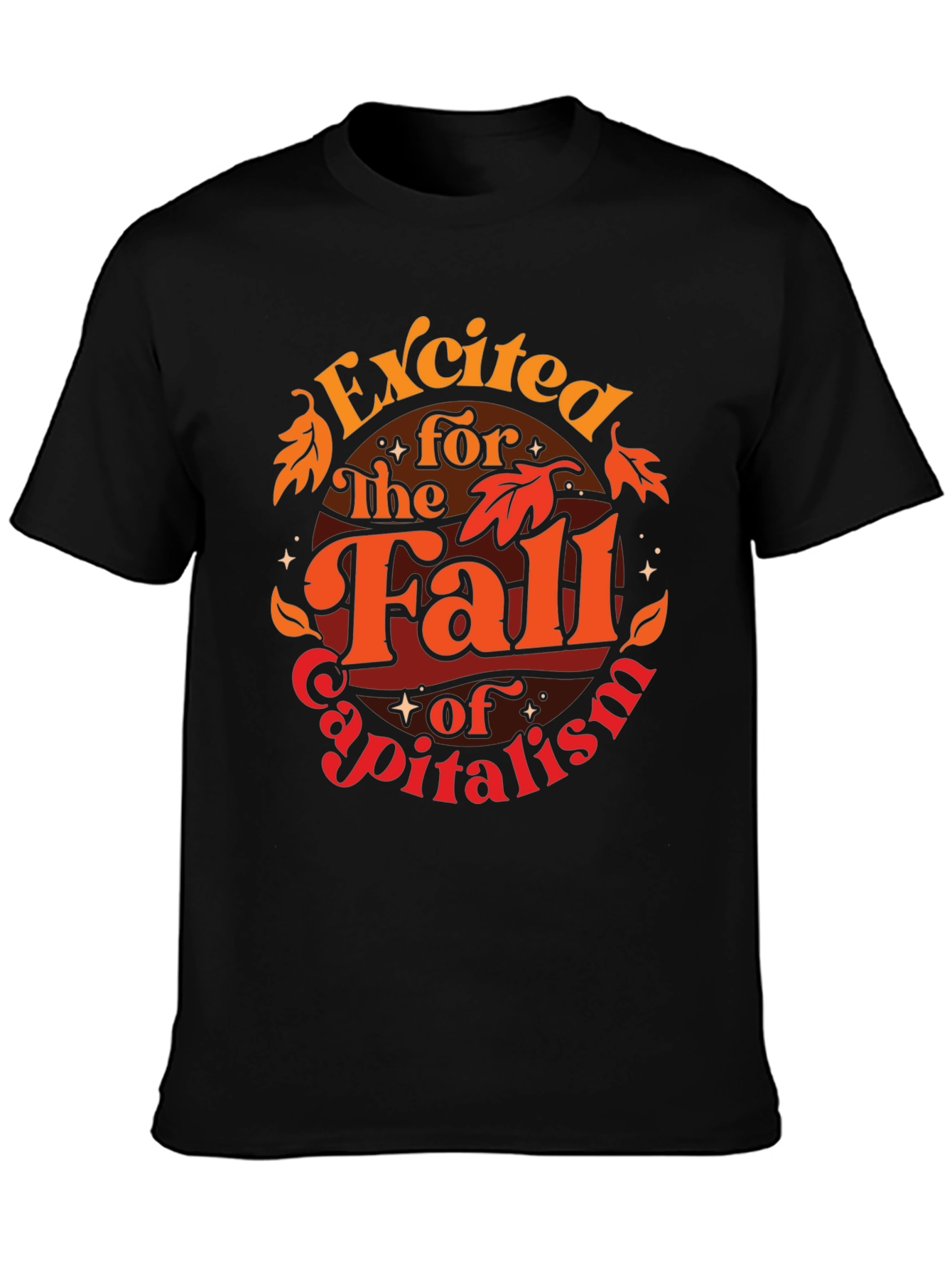 Excited for the Fall of Capitalism Graphic T-Shirt