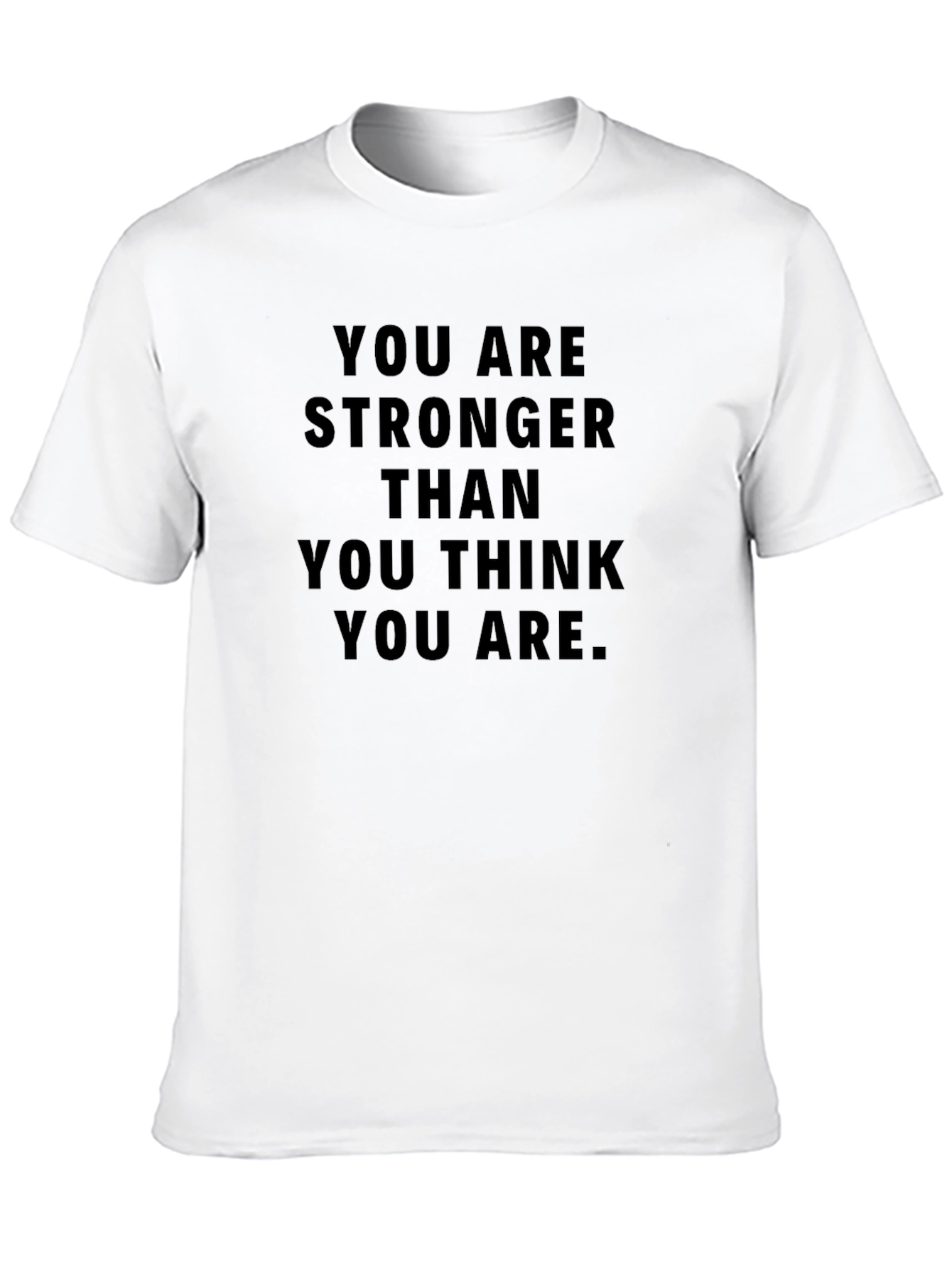 Motivational Black T-Shirt: You Are Stronger Than You Think