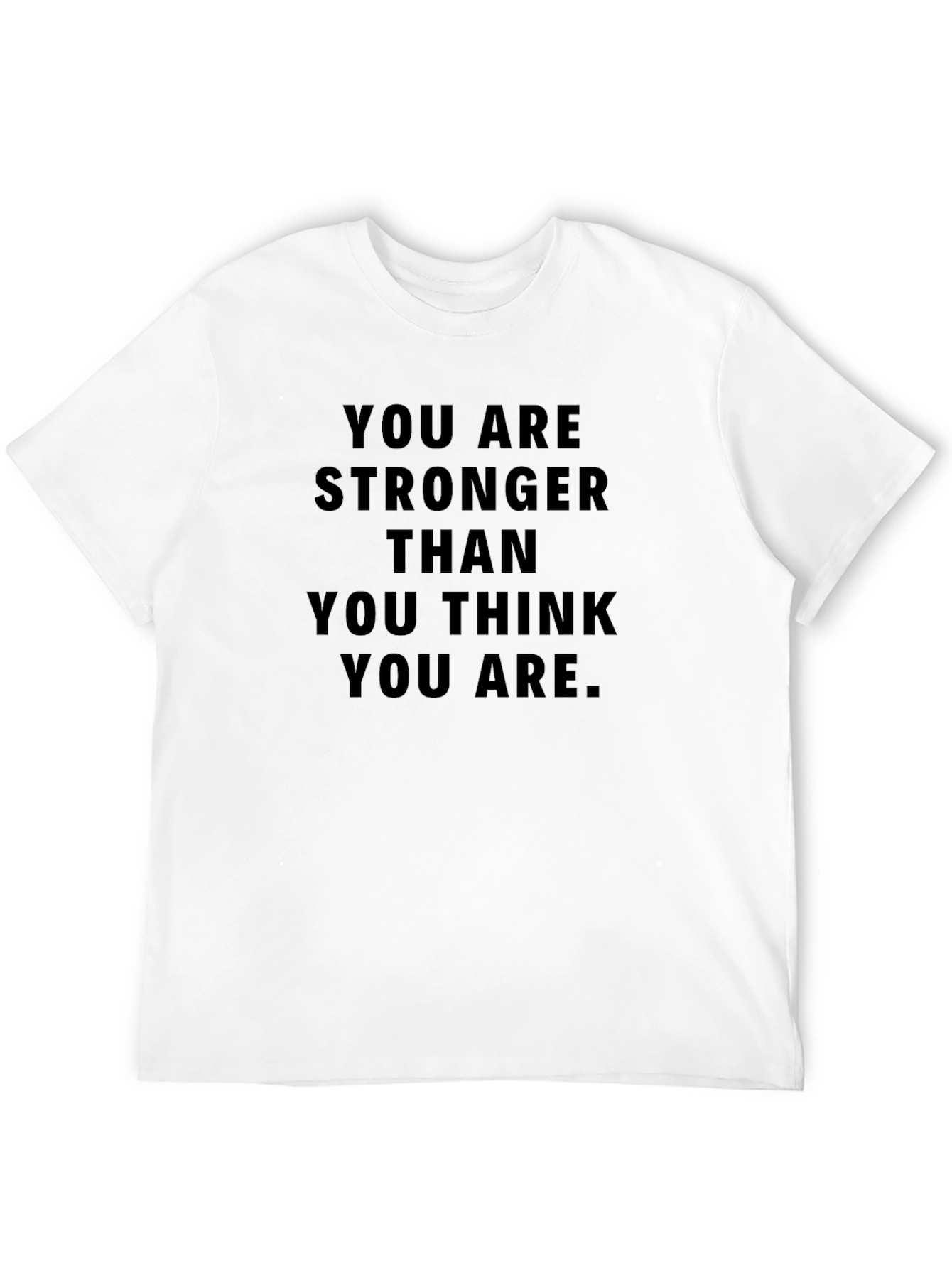 Motivational Black T-Shirt: You Are Stronger Than You Think