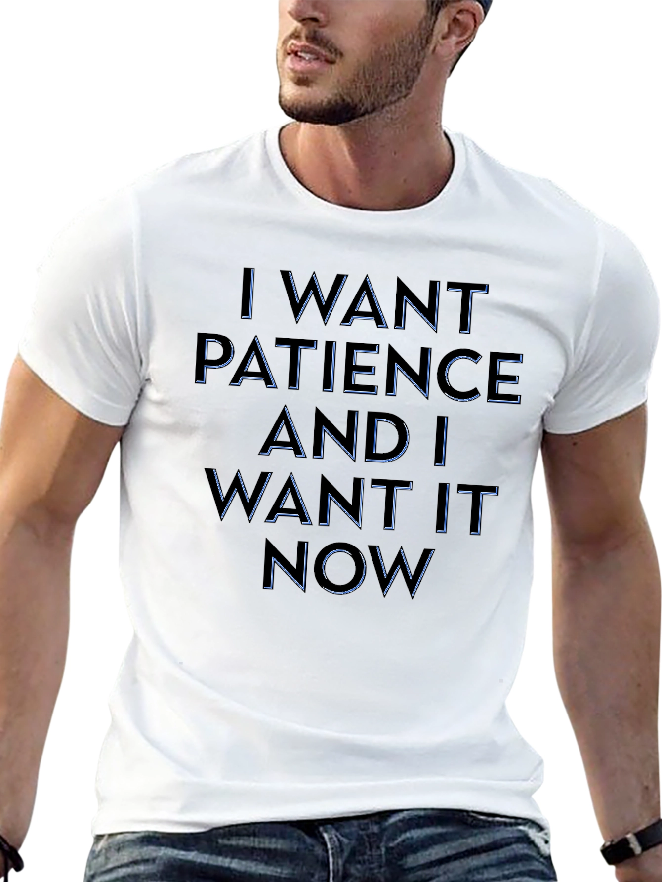 Humorous I Want Patience Graphic Tee