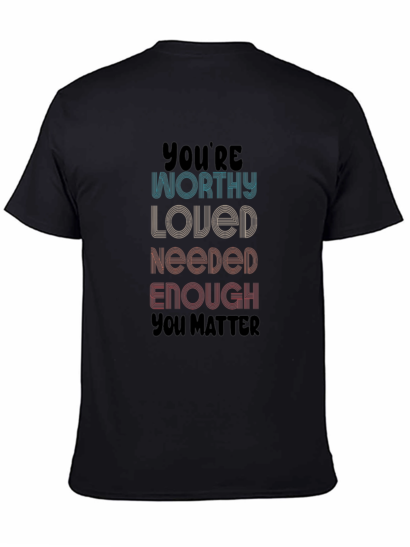 Youre Worthy Affirmation T-Shirt