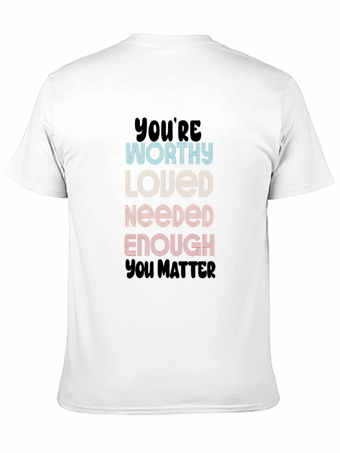 Youre Worthy Affirmation T-Shirt