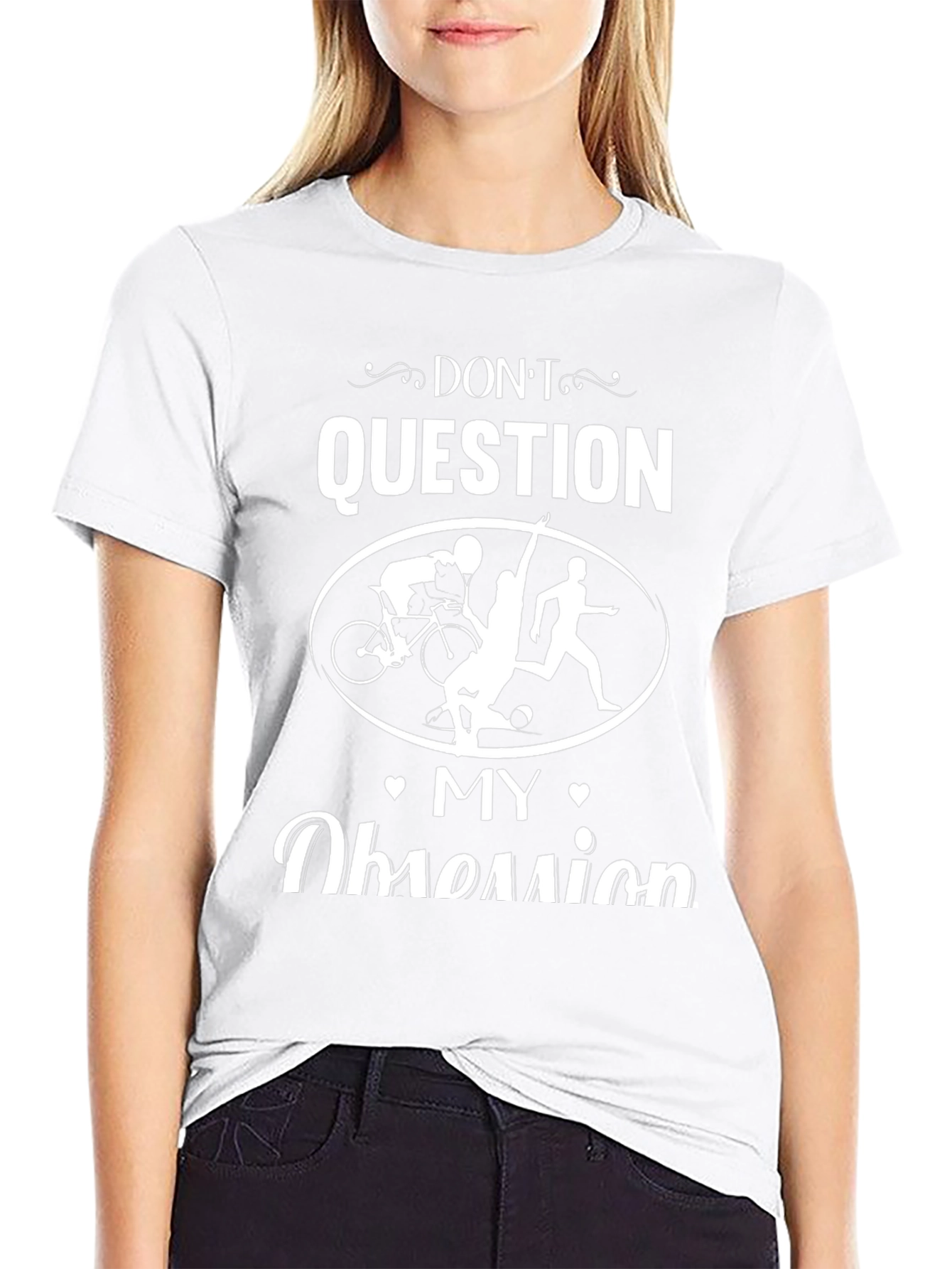 Dont Question My Obsession T-Shirt Triathlon Shirt