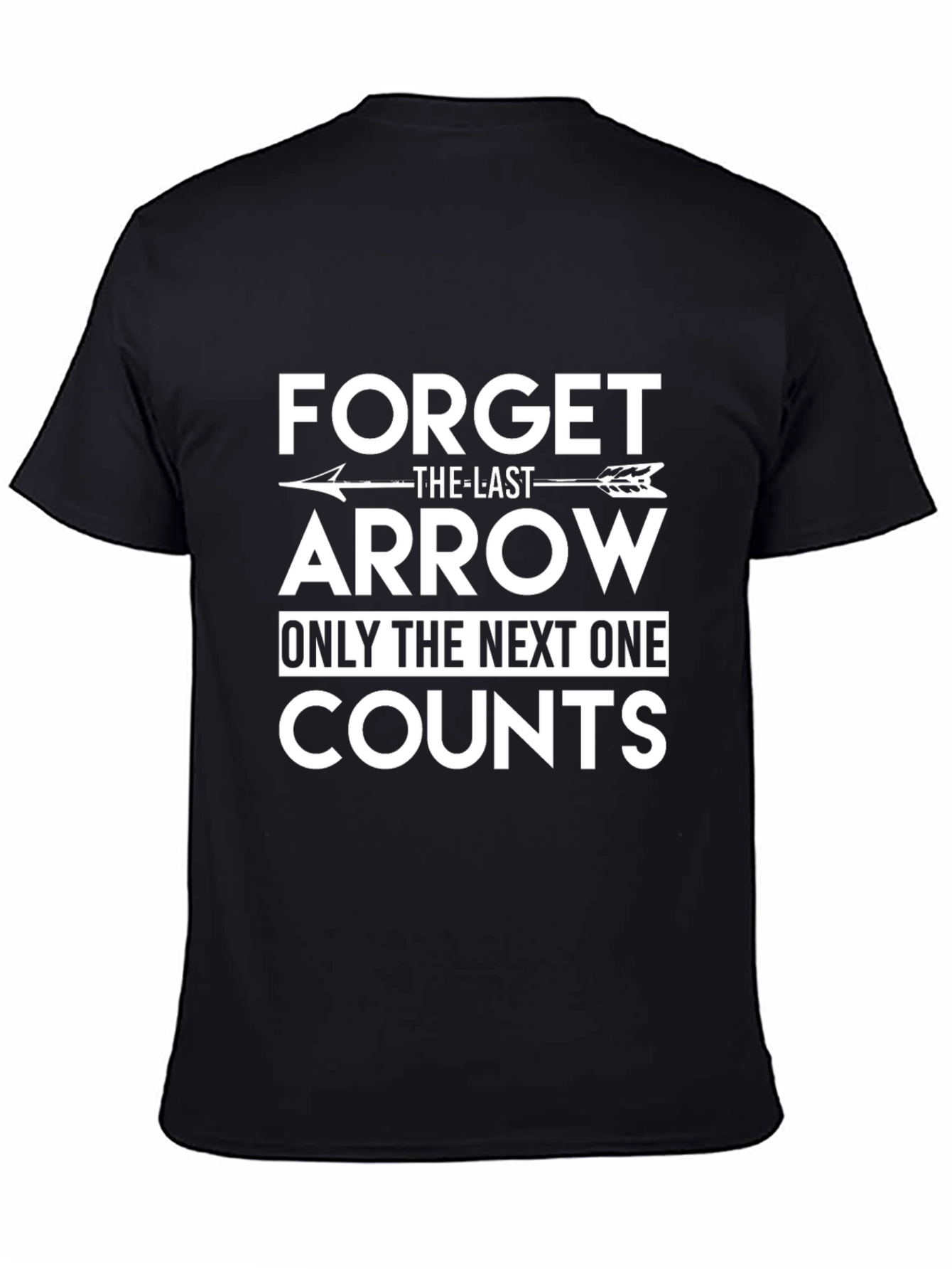 Forget The Last Arrow Graphic T-Shirt