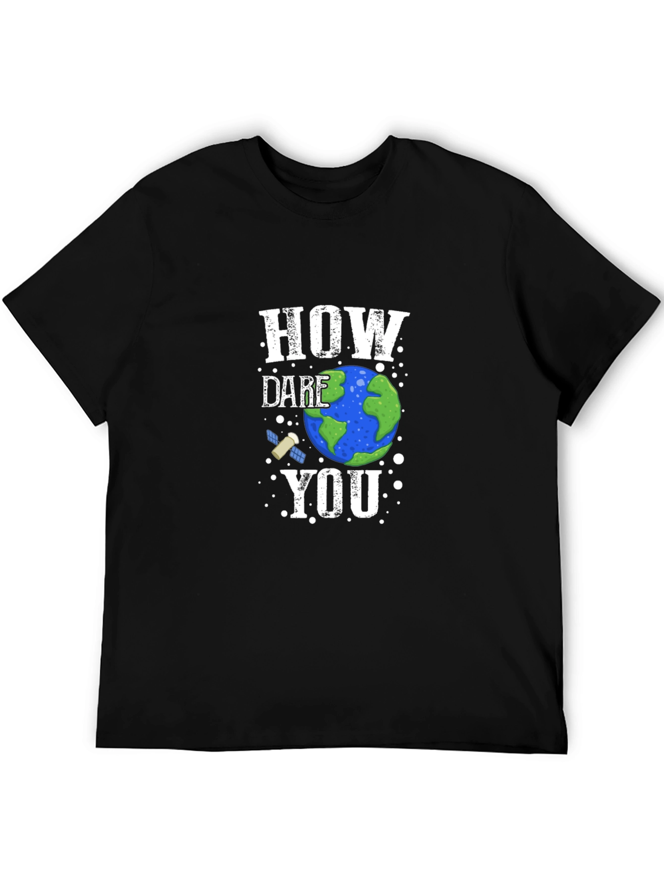 How Dare You Earth T-Shirt