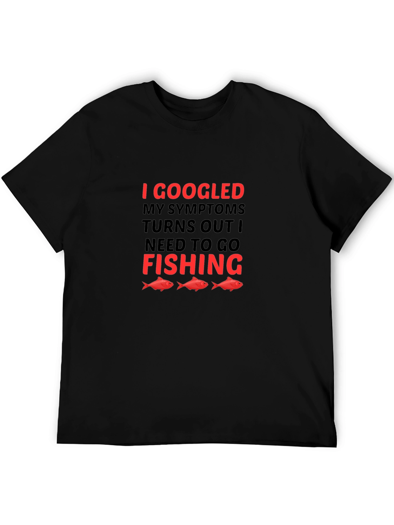 Funny Fishing T-Shirt: I Googled My Symptoms