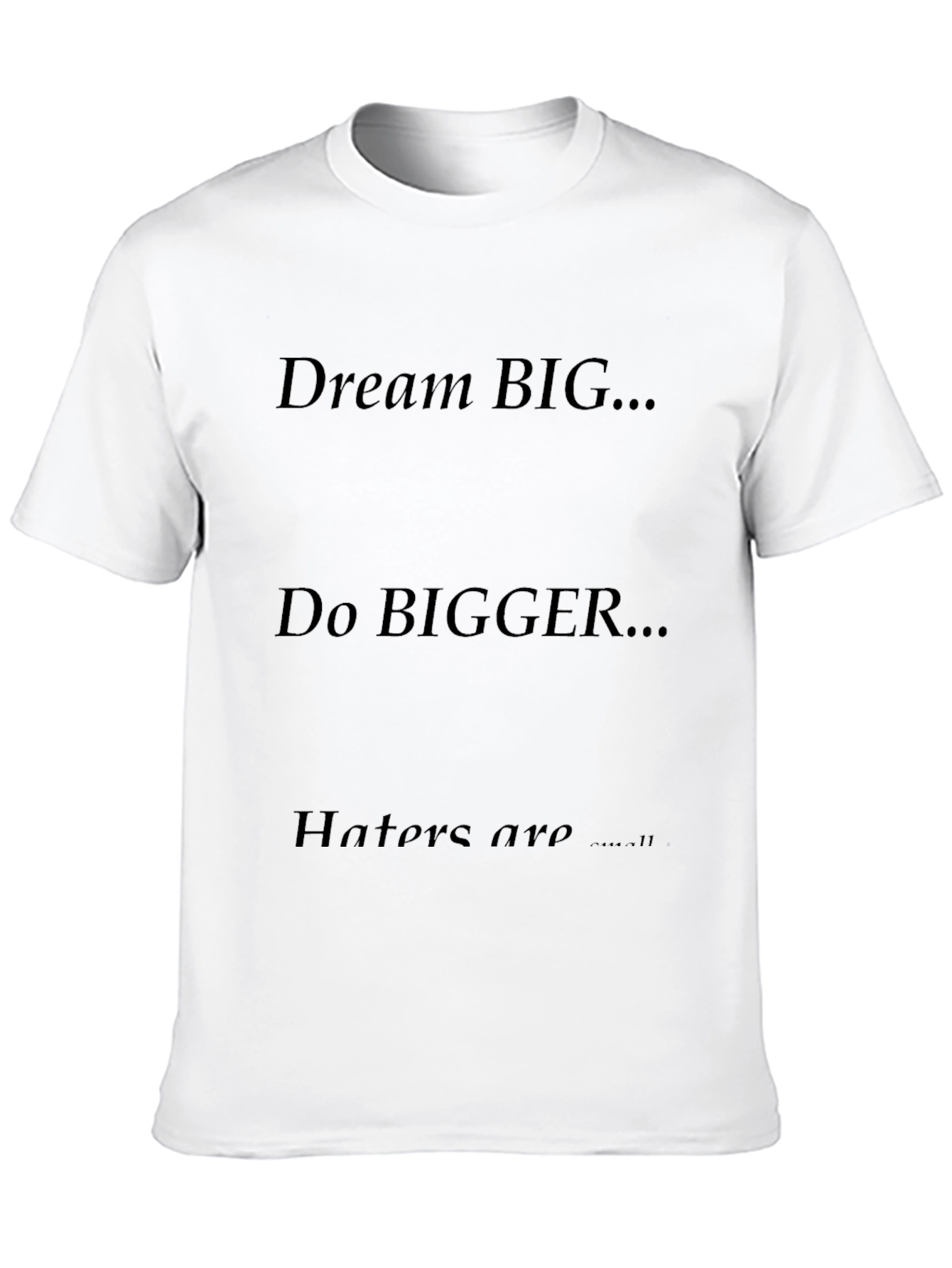 Motivational Graphic Tee: Dream Big Do Bigger