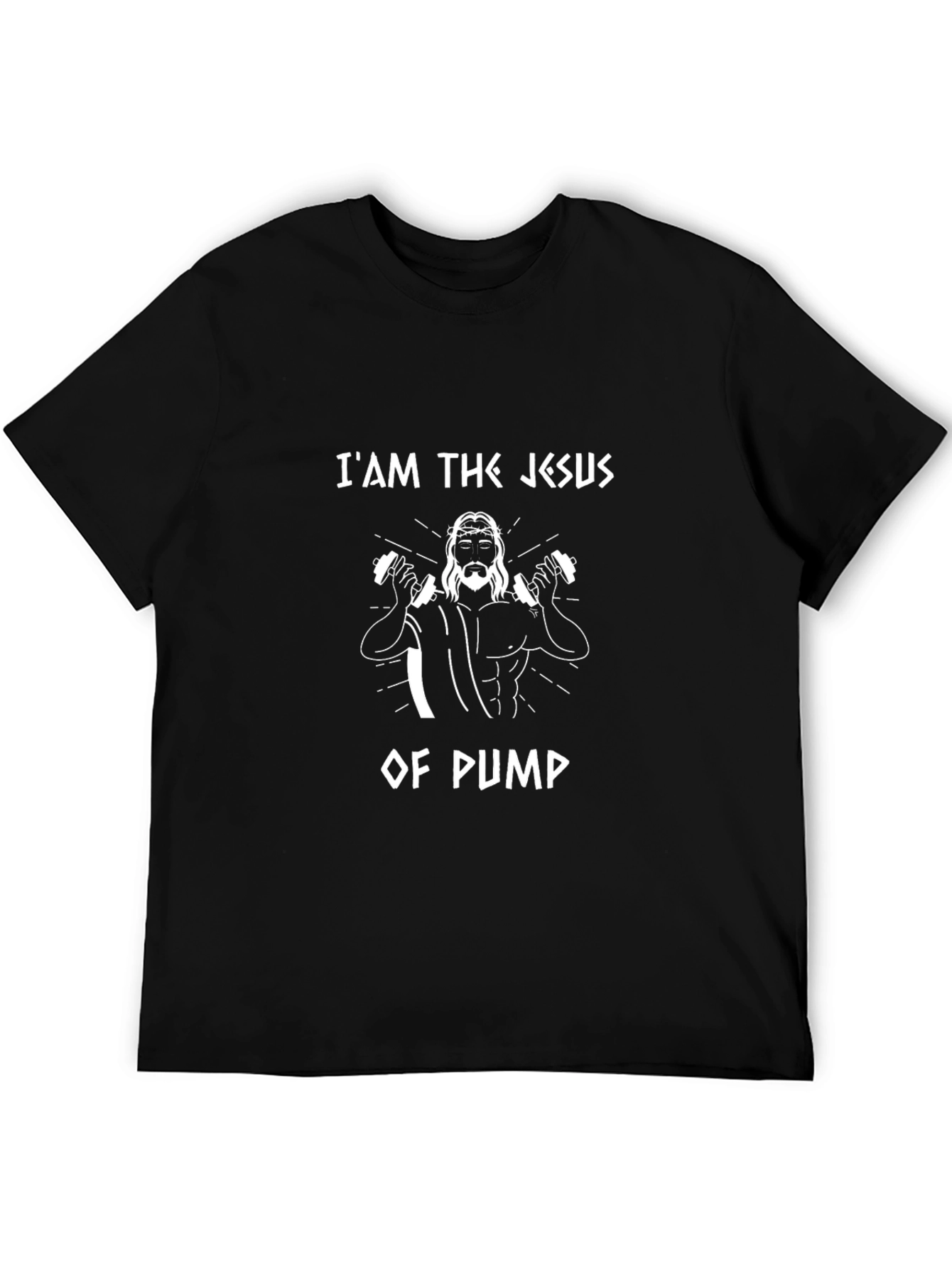 I am the Jesus of Pump Black T-Shirt
