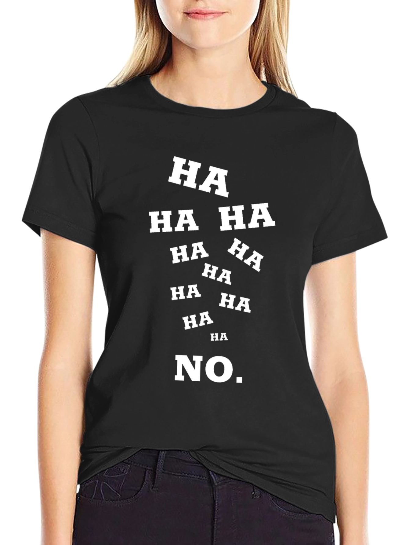 Humorous HA HA NO Graphic T-Shirt