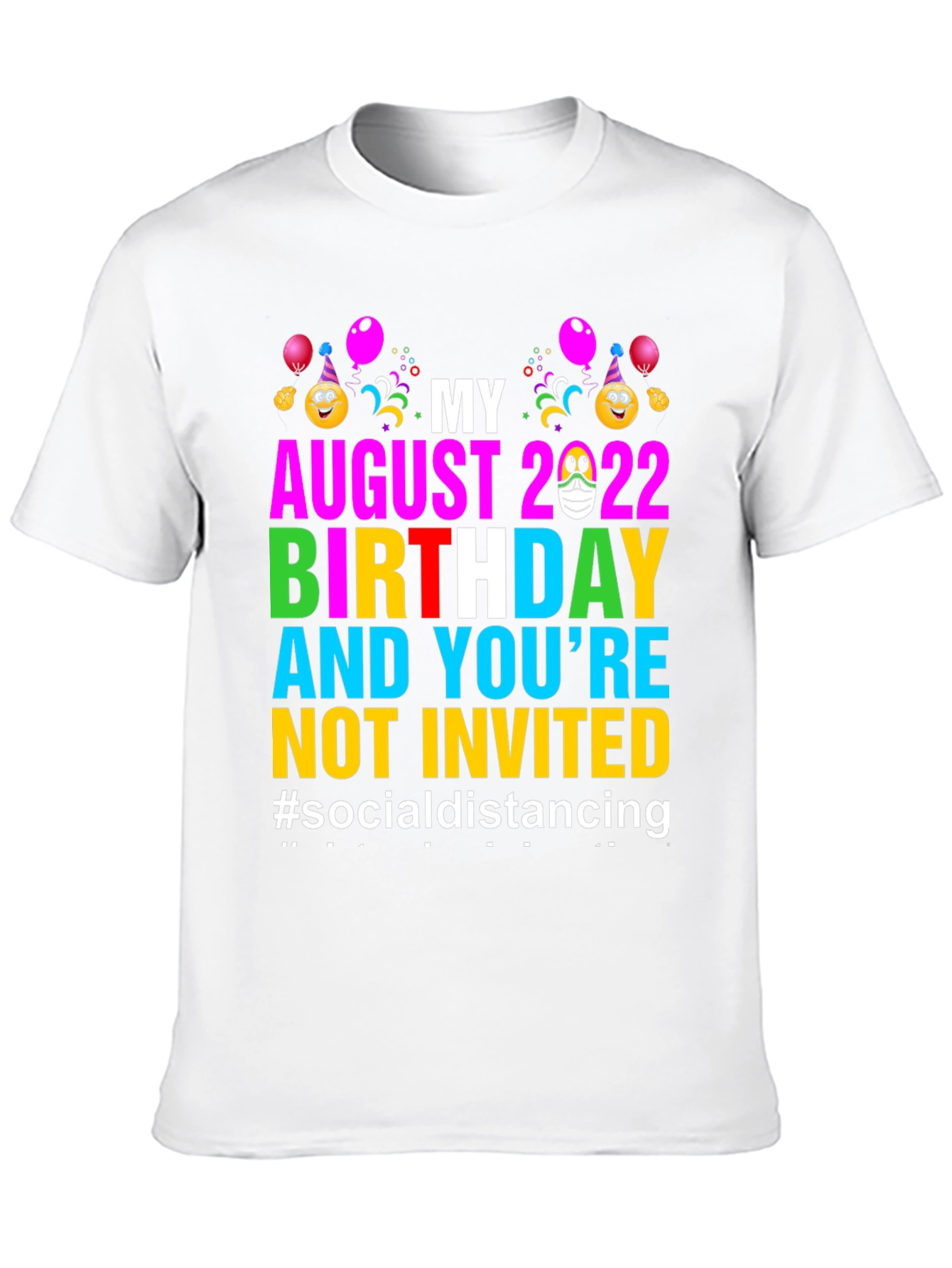 August 2022 Birthday Social Distancing T-Shirt