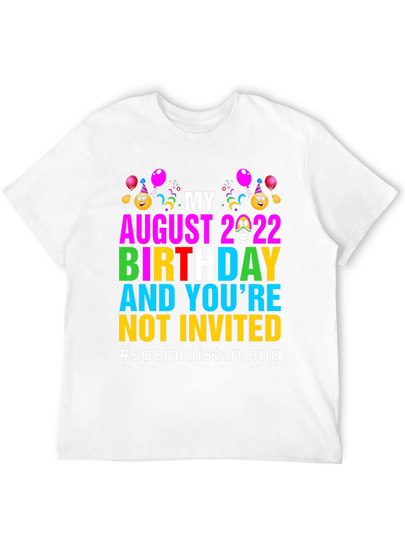 August 2022 Birthday Social Distancing T-Shirt