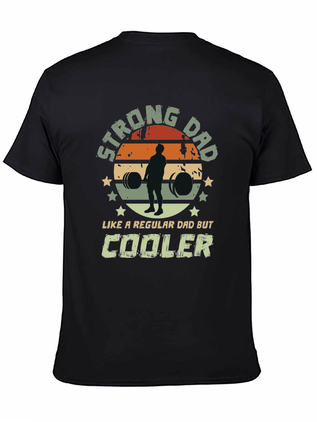 Strong Dad T-Shirt: Like A Regular Dad But Cooler