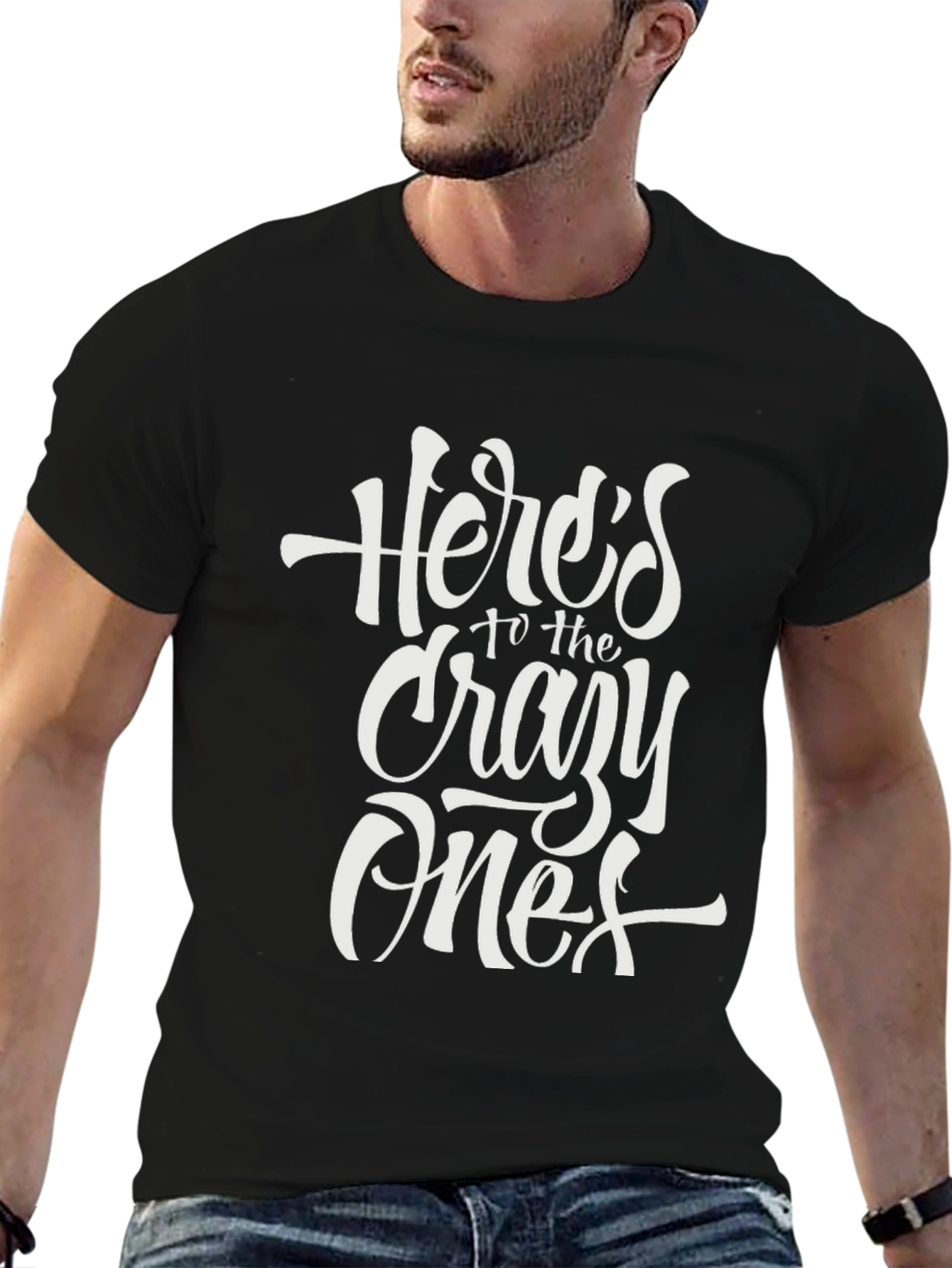 Heres to the Crazy Ones T-Shirt - Black