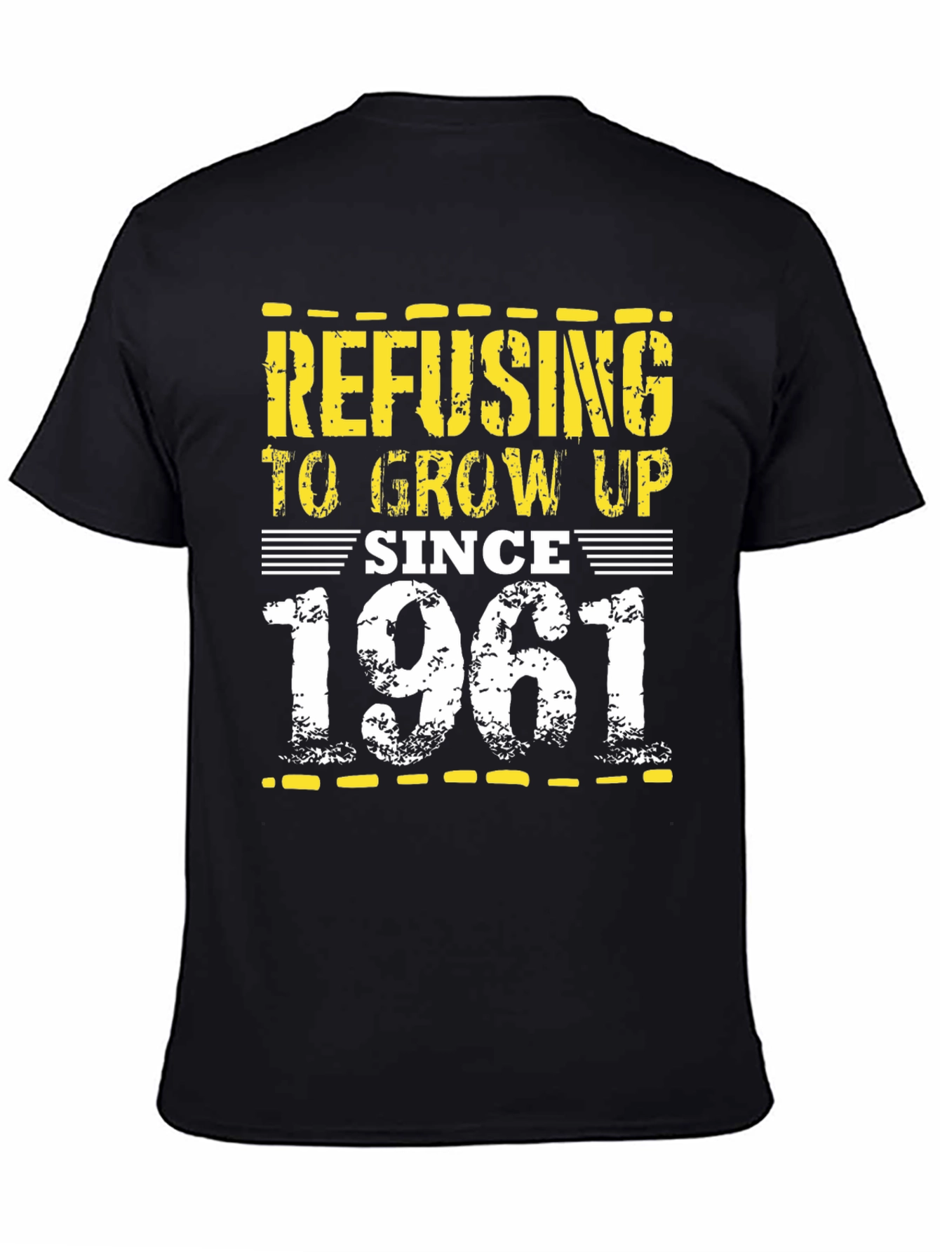 Refusing to Grow Up Since 1961 Black T-Shirt