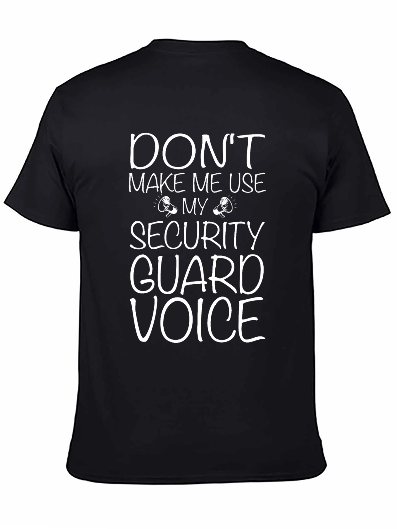 Security Guard Voice T-Shirt - Funny Slogan Tee
