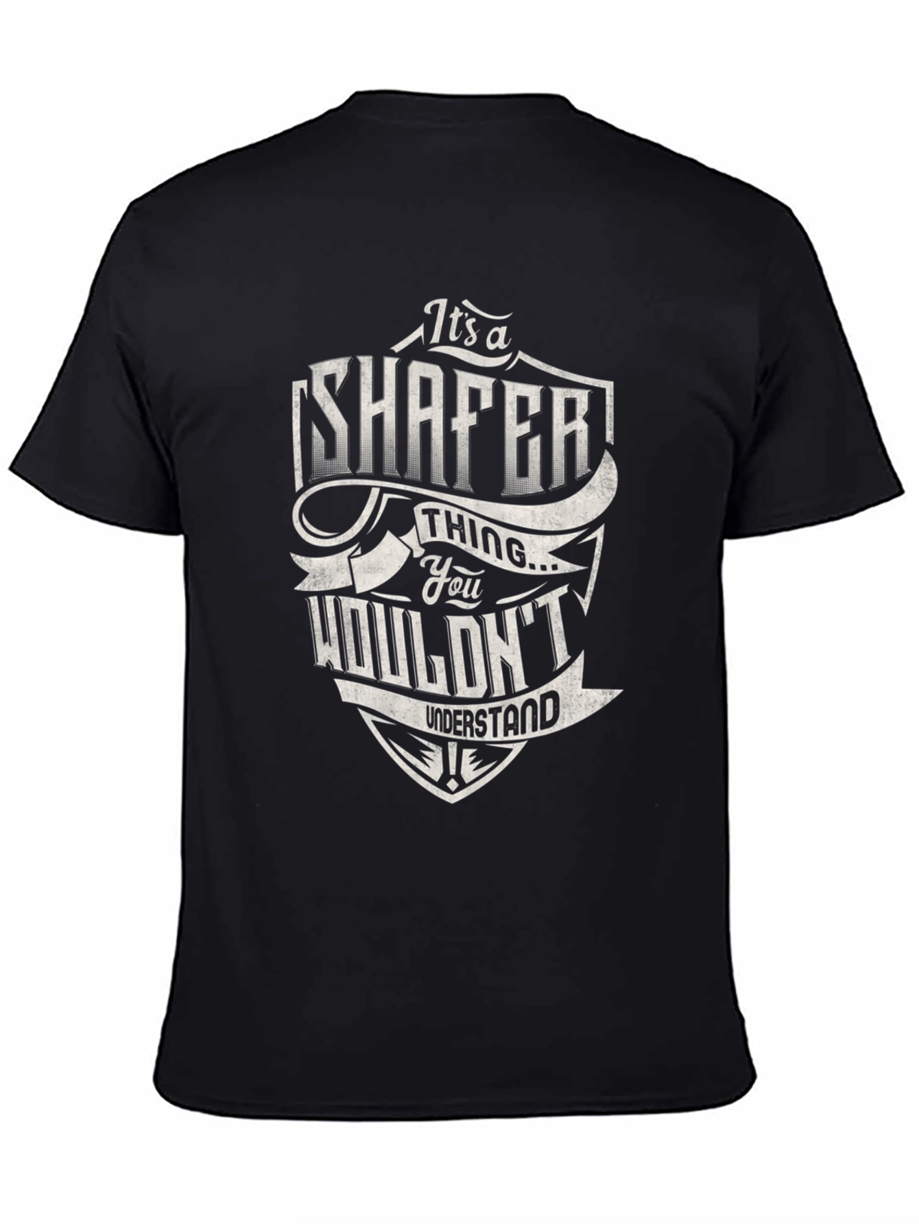 Its a Shaffer Thing T-Shirt