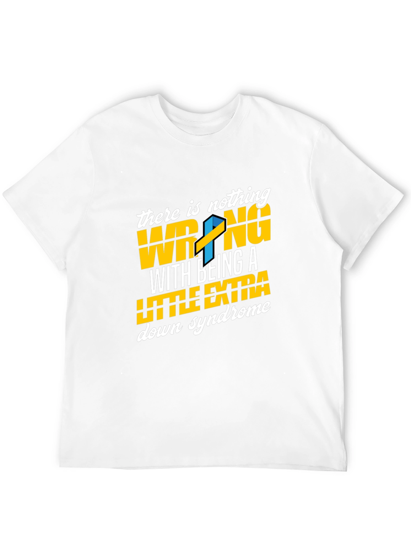 Down Syndrome Awareness T-Shirt - Nothing Wrong Extra
