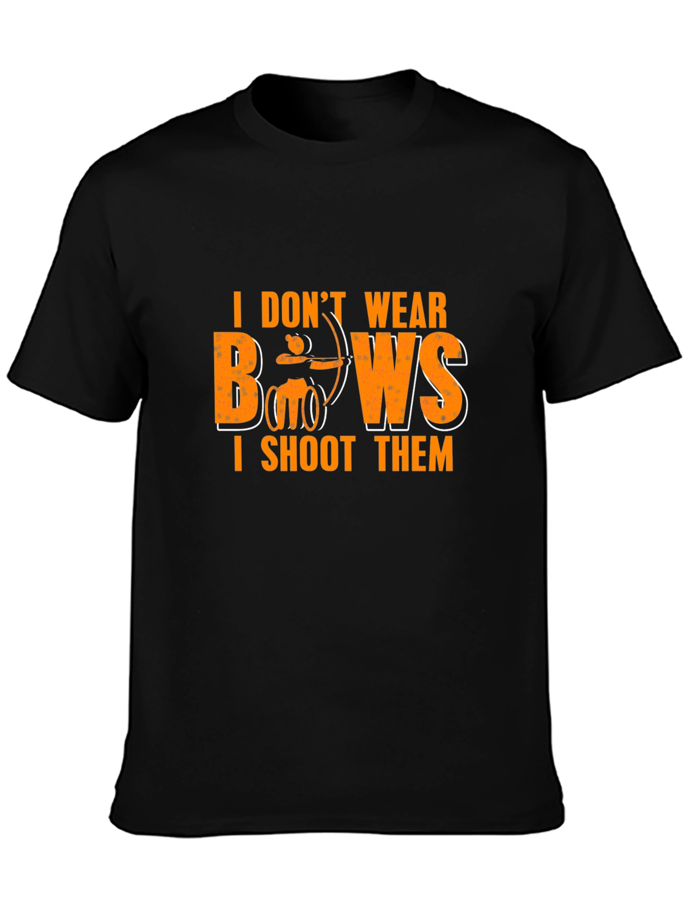 I Dont Wear Bows T-Shirt - Archery Tee