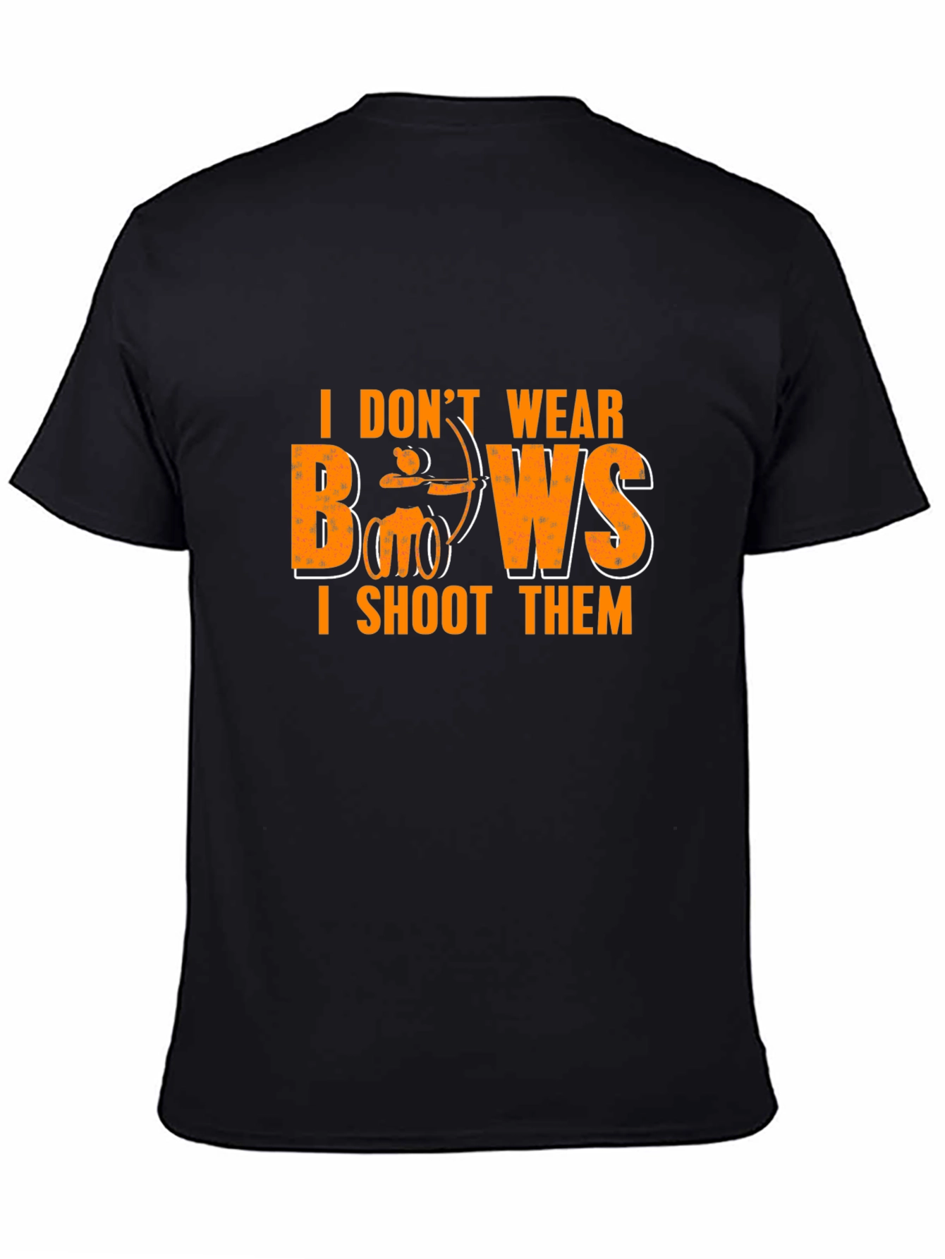 I Dont Wear Bows T-Shirt - Archery Tee