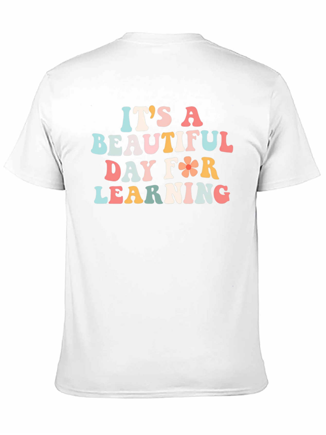 Its A Beautiful Day for Learning T-Shirt