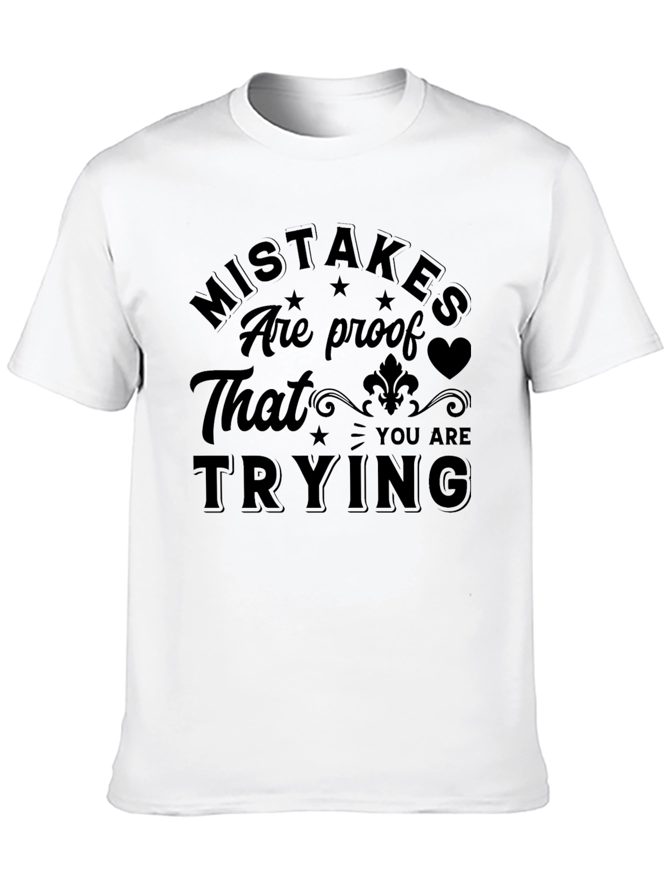 Mistakes Are Proof T-Shirt - Motivational Graphic Tee