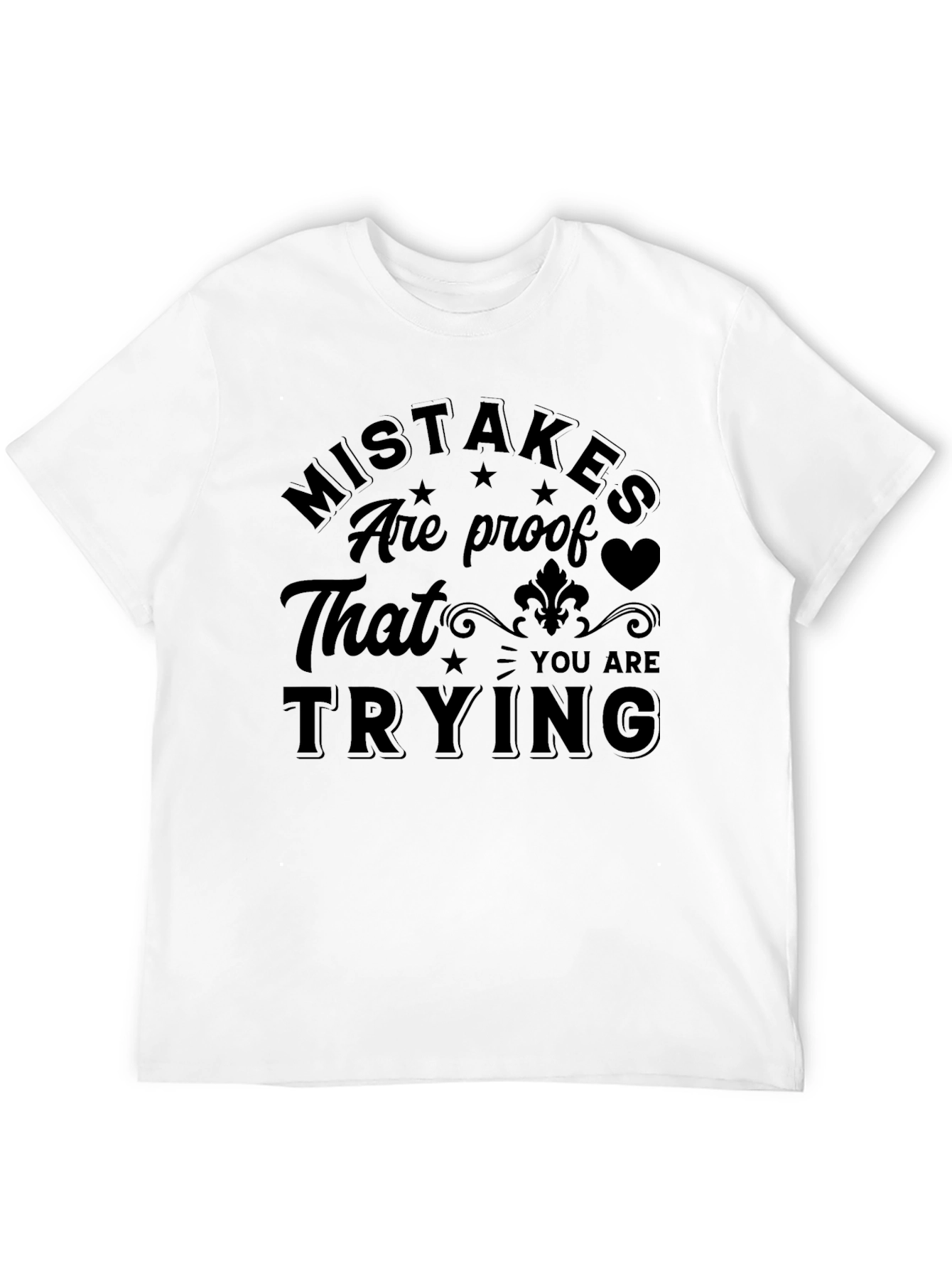 Mistakes Are Proof T-Shirt - Motivational Graphic Tee