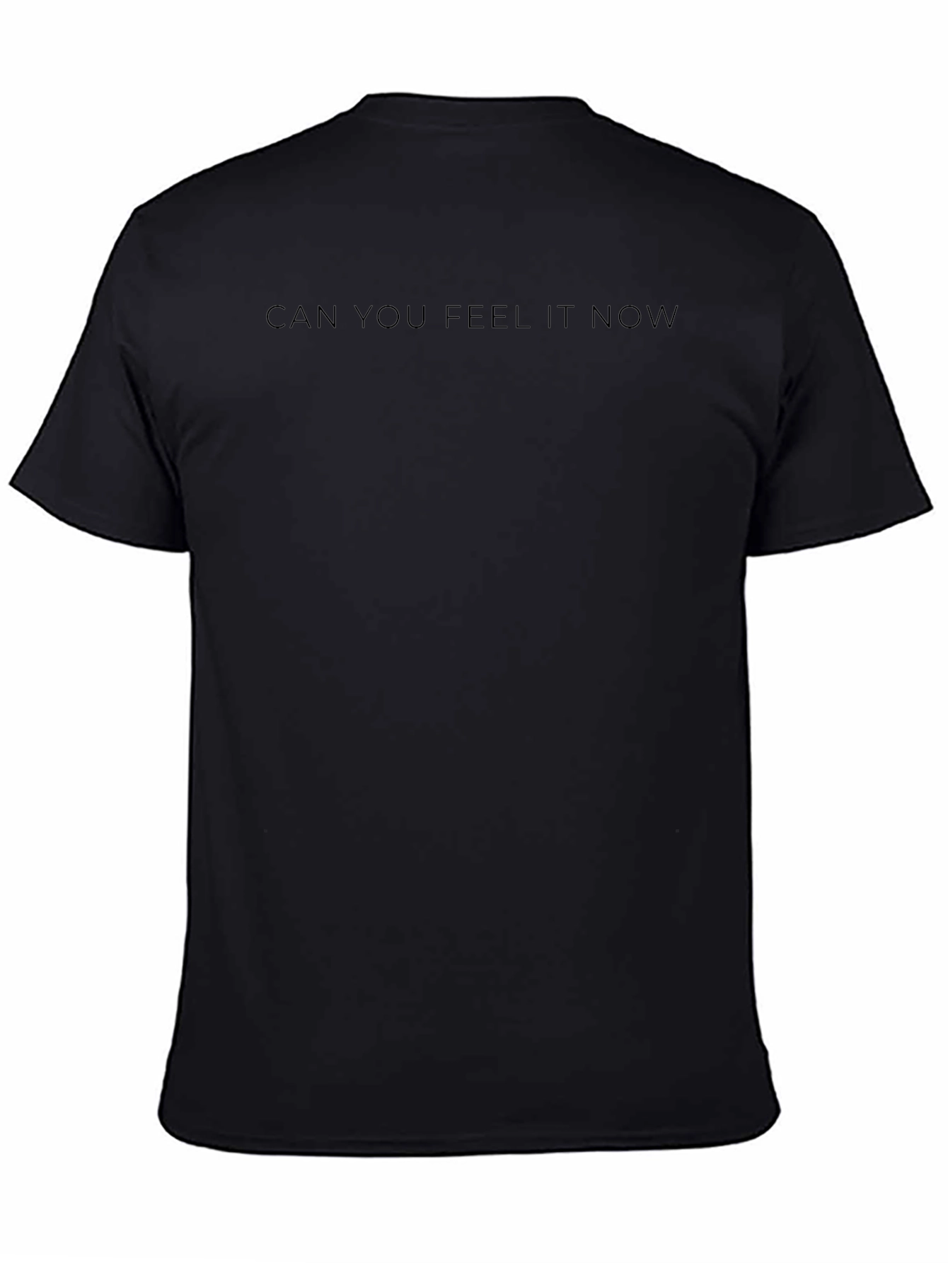 Can You Feel It Now Black T-Shirt