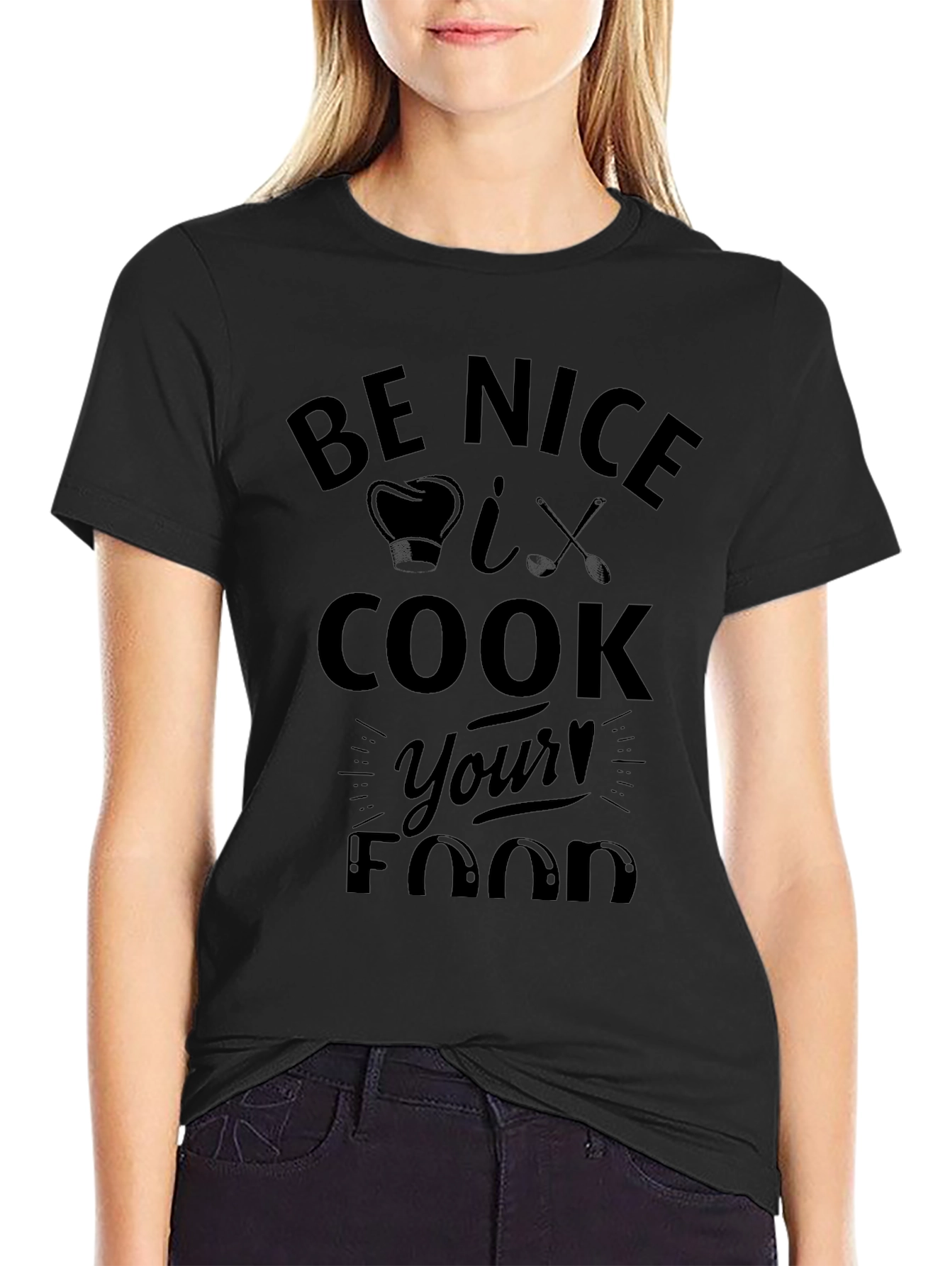 Be Nice I Cook Your Food Black T-Shirt
