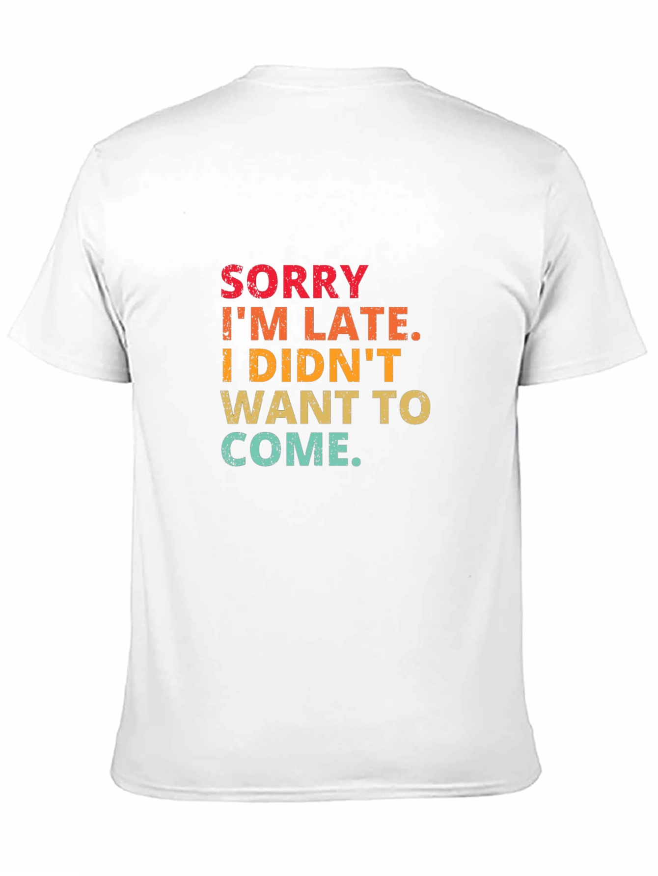 Sorry Im Late Graphic Tee