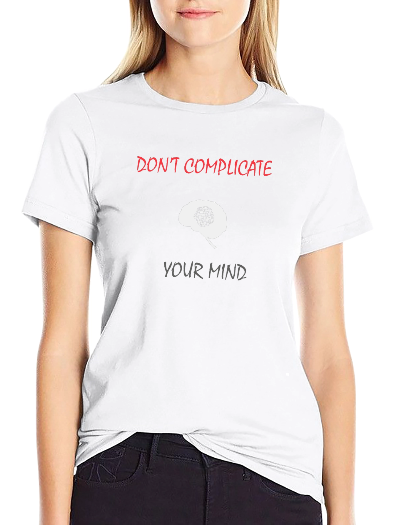 Dont Complicate Your Mind Graphic Tee