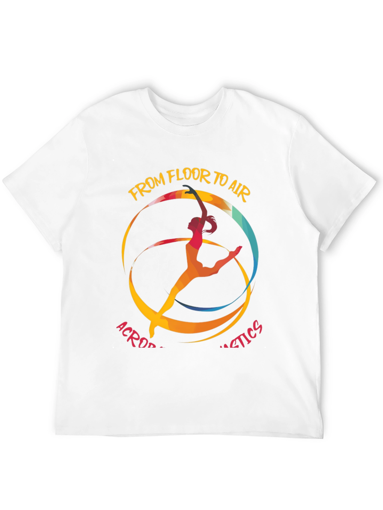 Acrobatics T-Shirt: From Floor to Air Graphic Tee