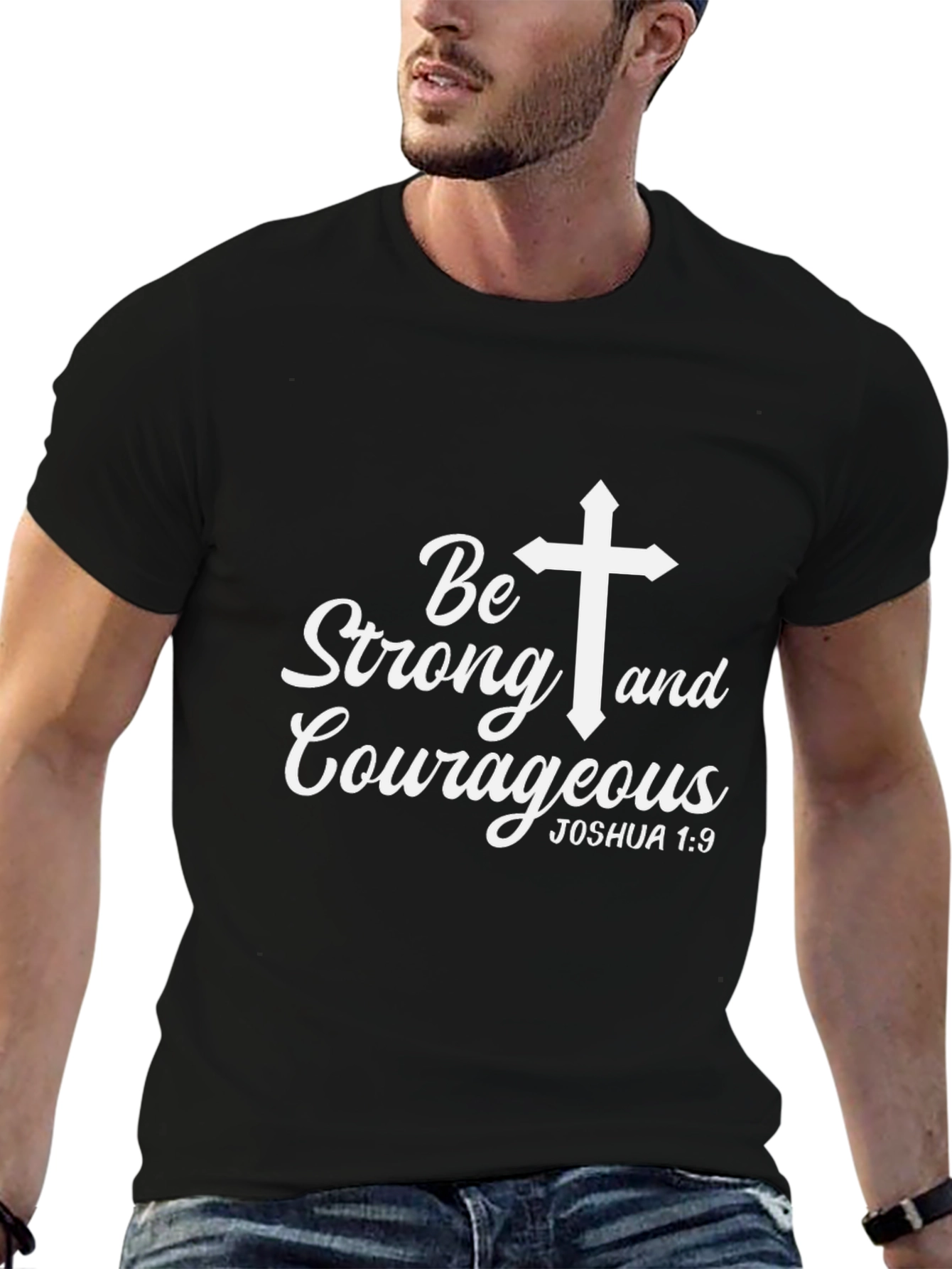 Be Strong and Courageous Christian T-Shirt