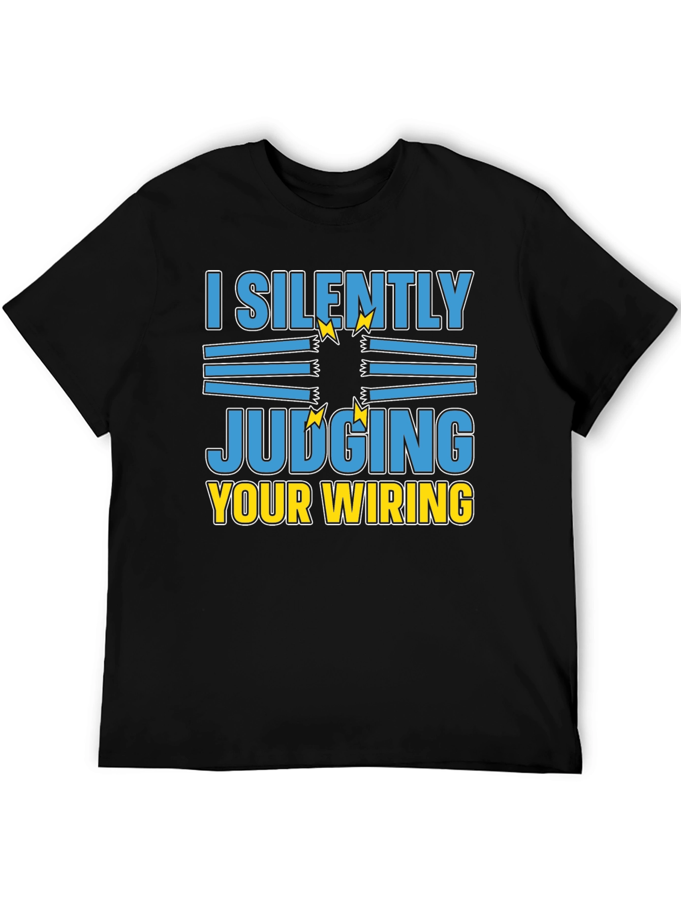 I Silently Judging Your Wiring T-Shirt