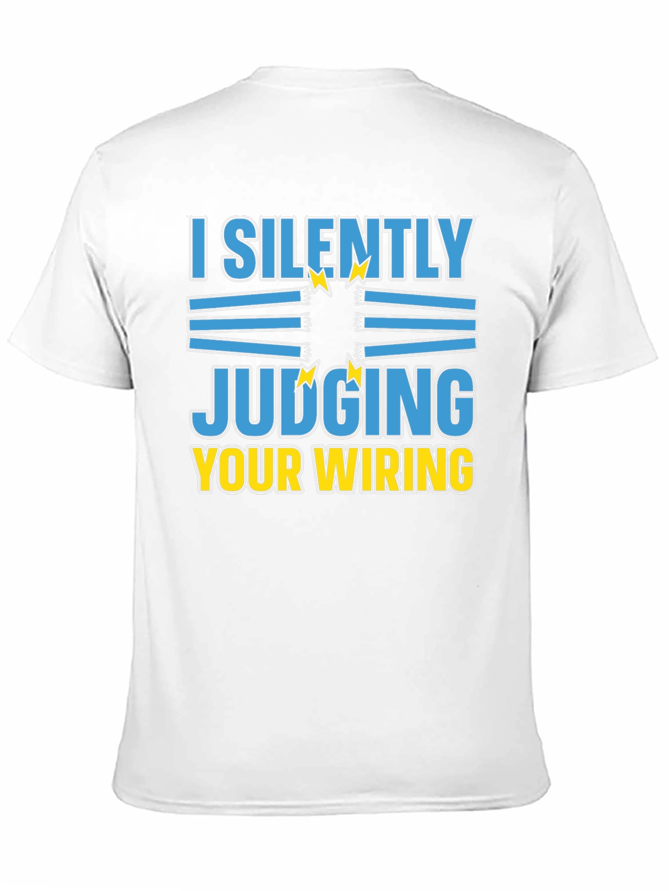 I Silently Judging Your Wiring T-Shirt