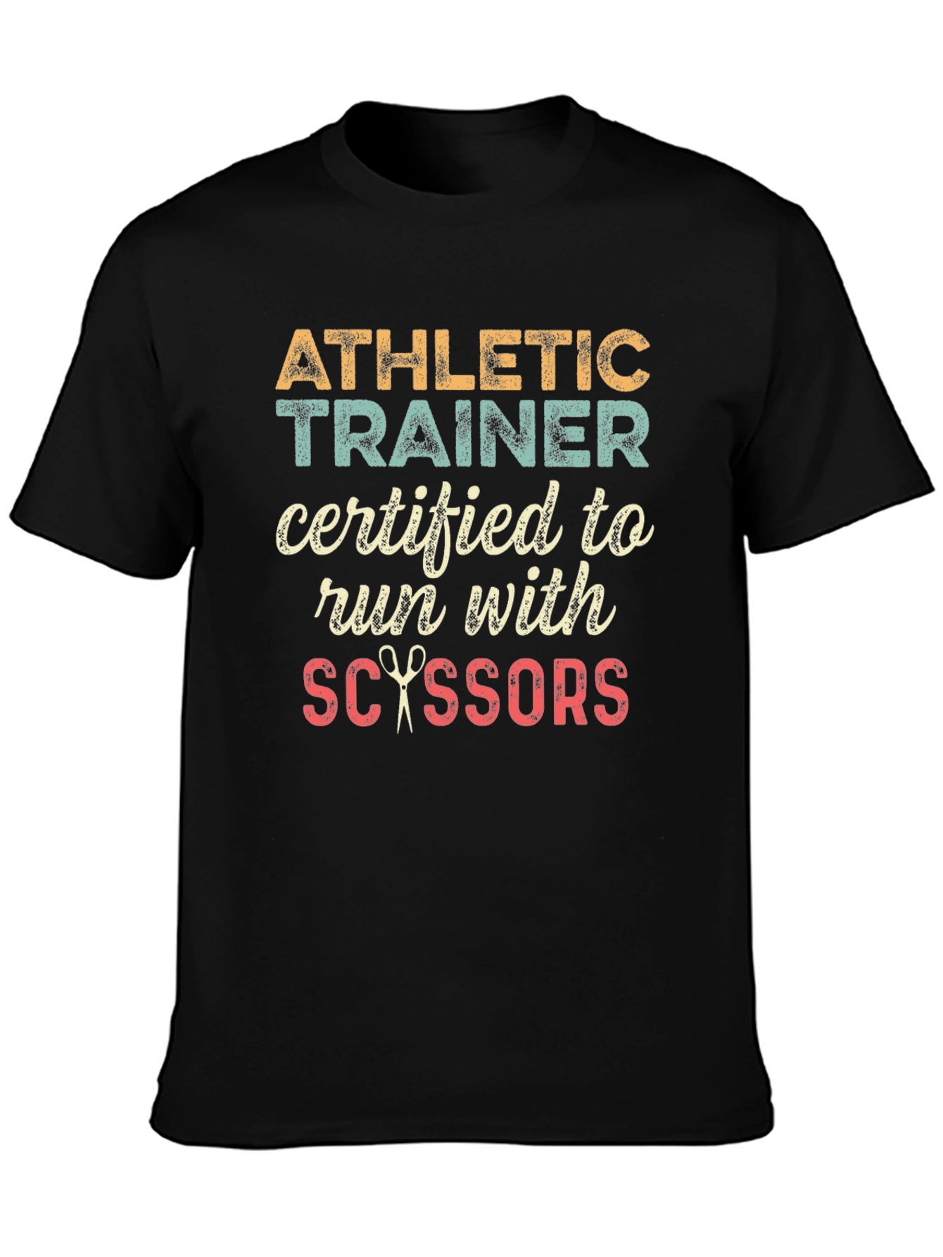 Athletic Trainer Certified to Run with Scissors T-Shirt