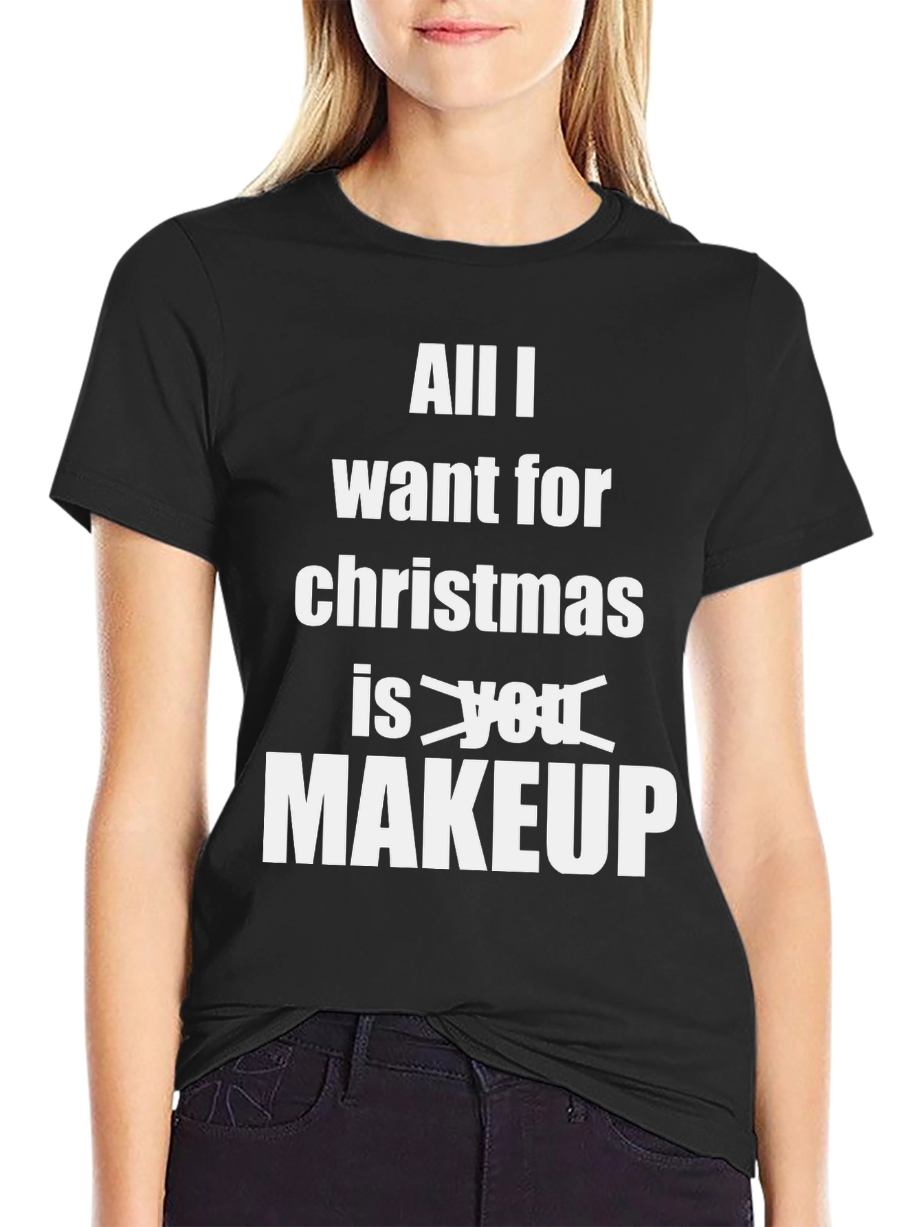 All I Want Is Makeup Funny Christmas T-Shirt
