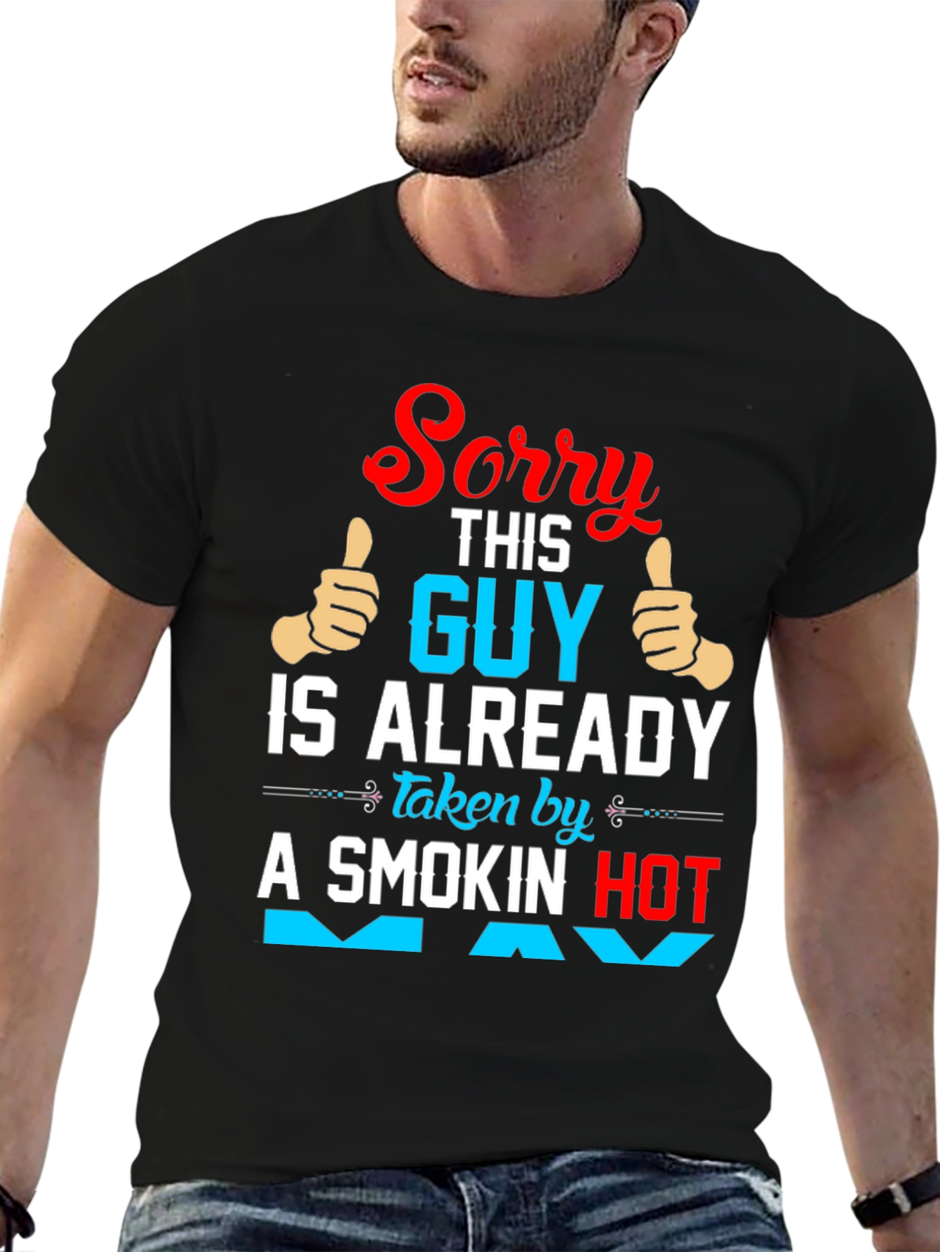 Sorry Taken Guy Graphic T-Shirt