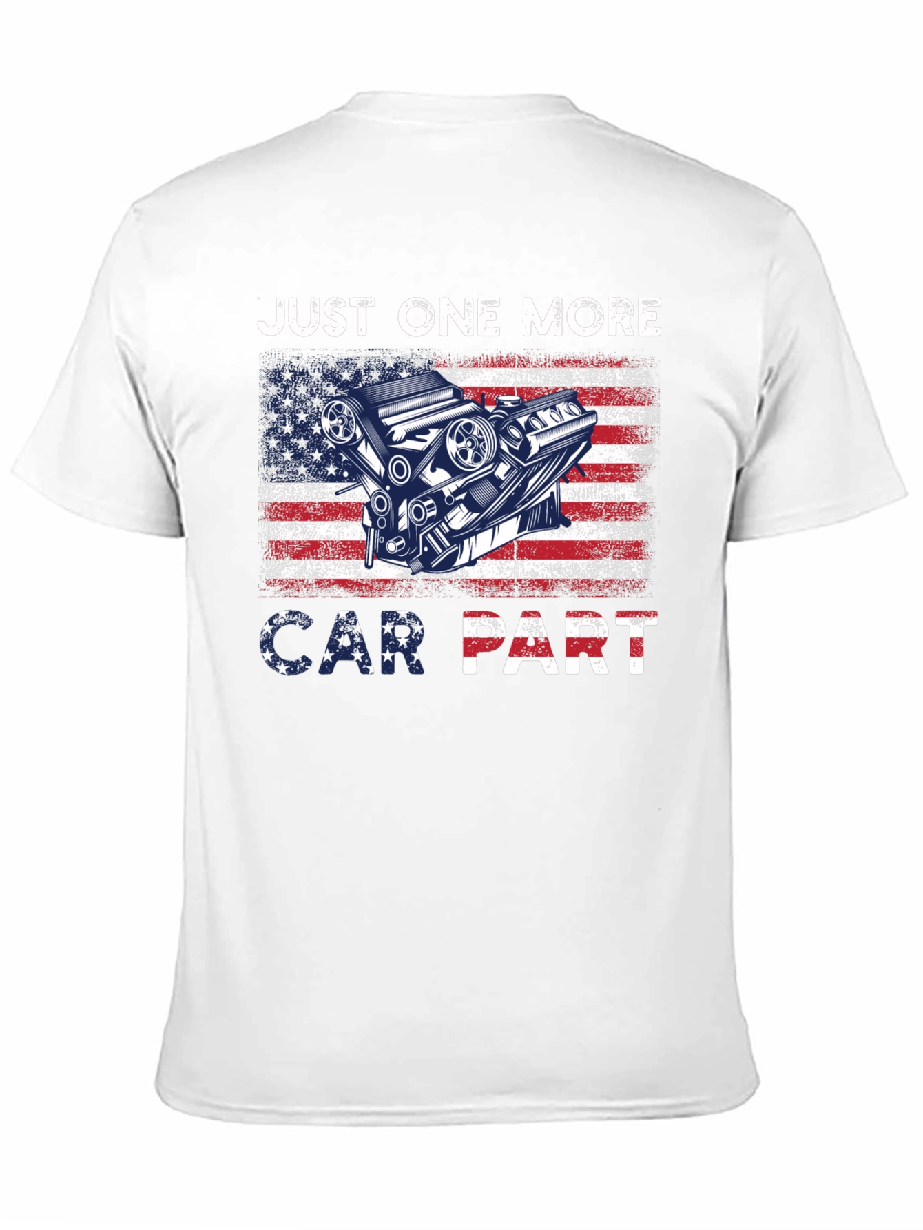 Just One More Car Part USA Flag T-Shirt