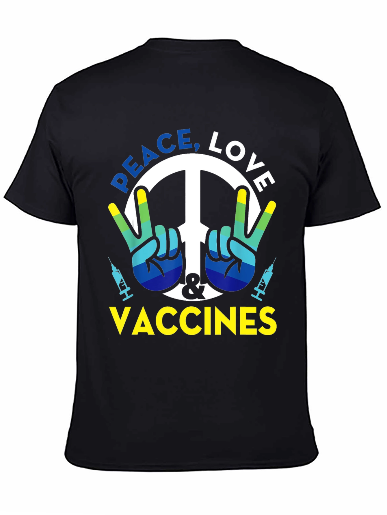 Peace Love Vaccines Graphic T-Shirt