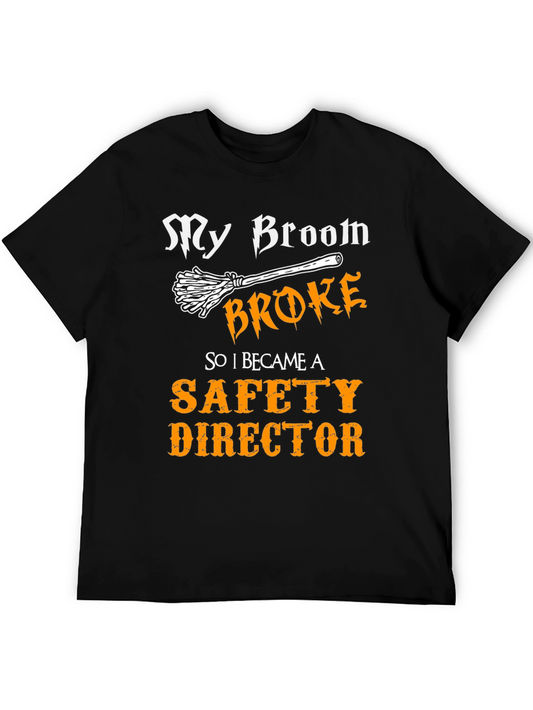 My Broom Broke Safety Director T-Shirt