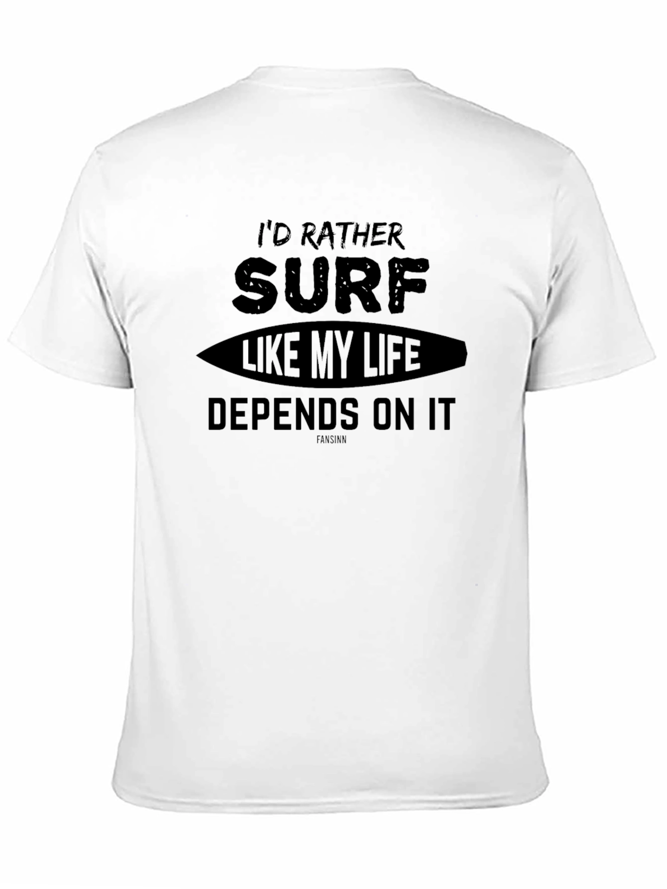Surf Like My Life Depends On It T-Shirt