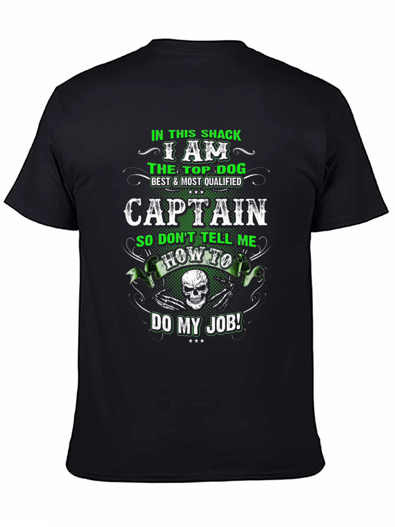 I Am The Top Dog Captain T-Shirt