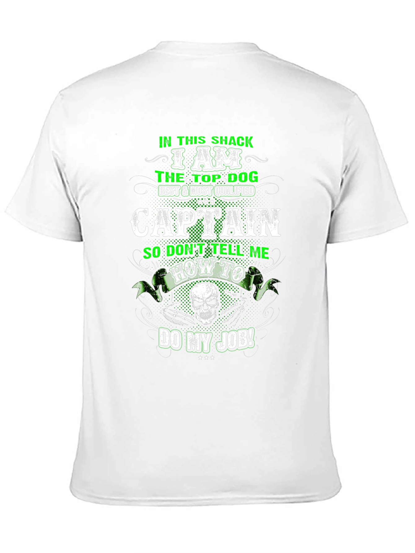 I Am The Top Dog Captain T-Shirt