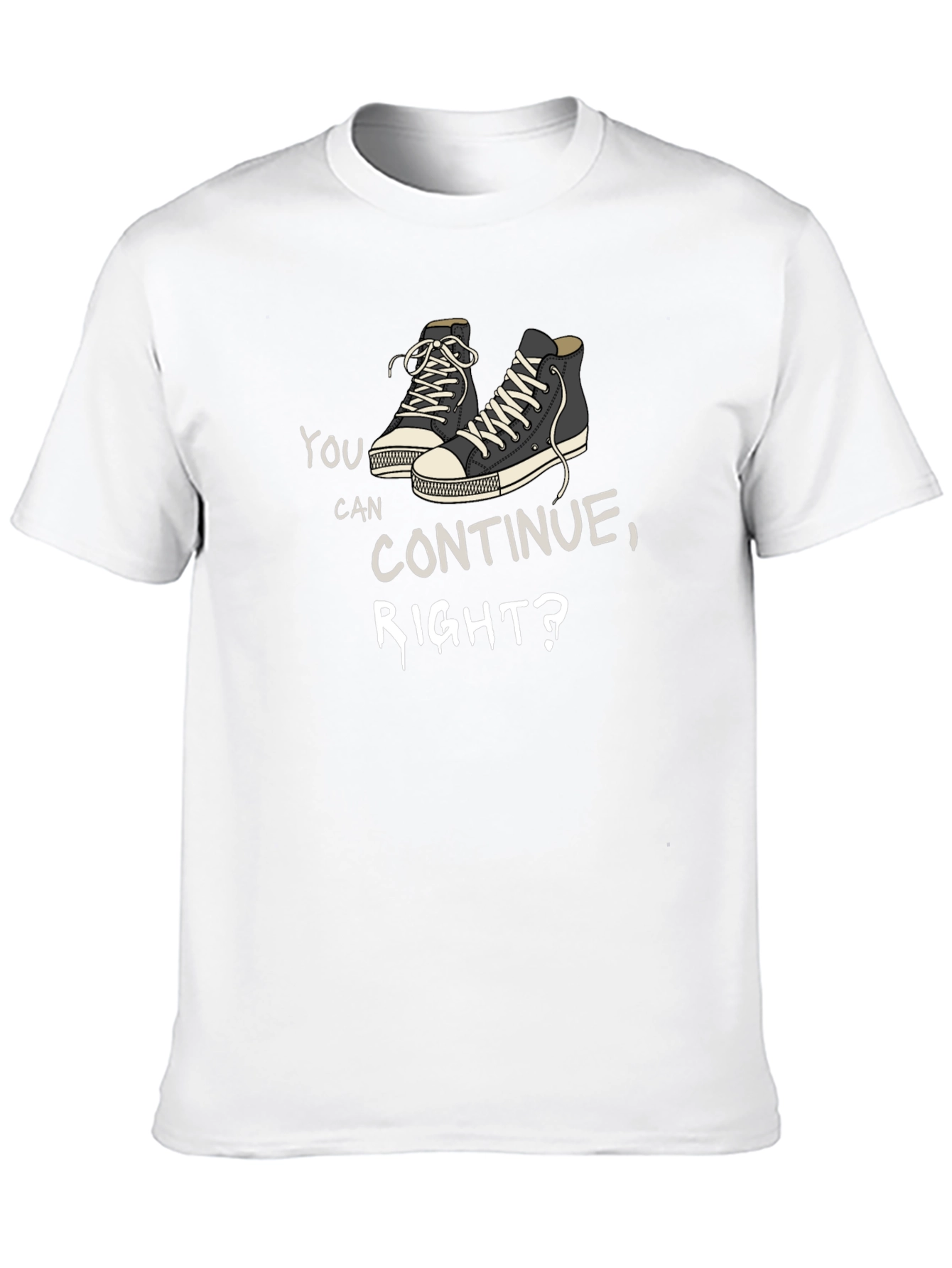 You Can Continue Right? Graphic Tee