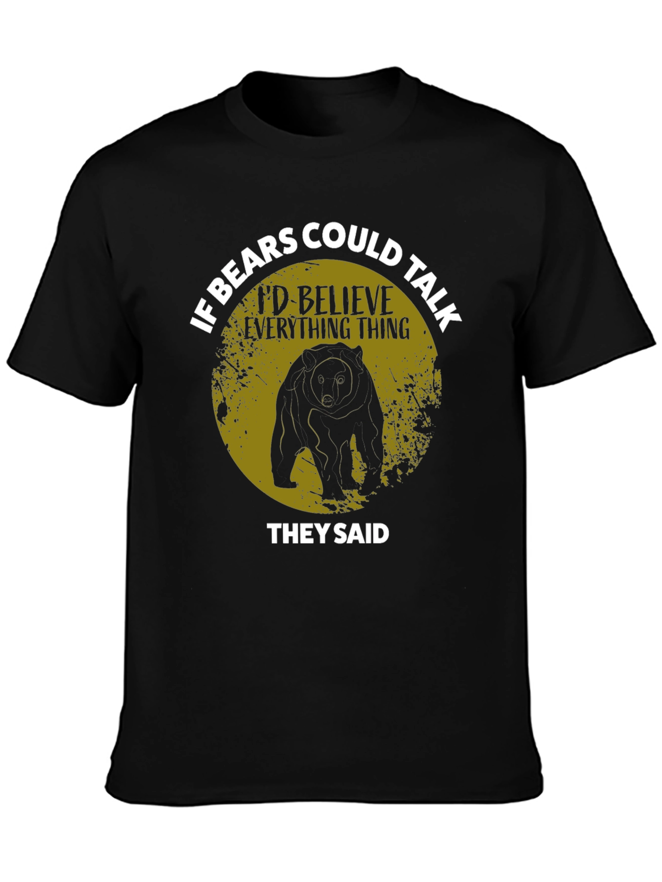 If Bears Could Talk Graphic T-Shirt