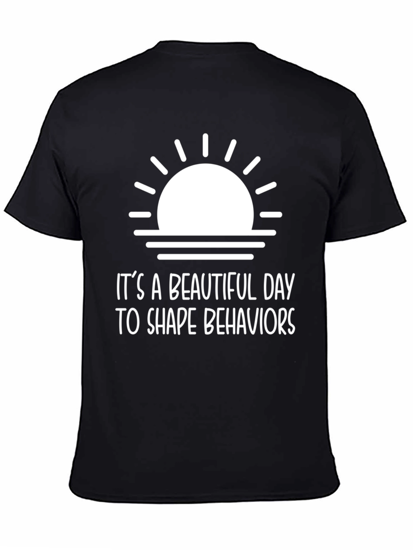 Inspirational Behavior Shaping T-Shirt