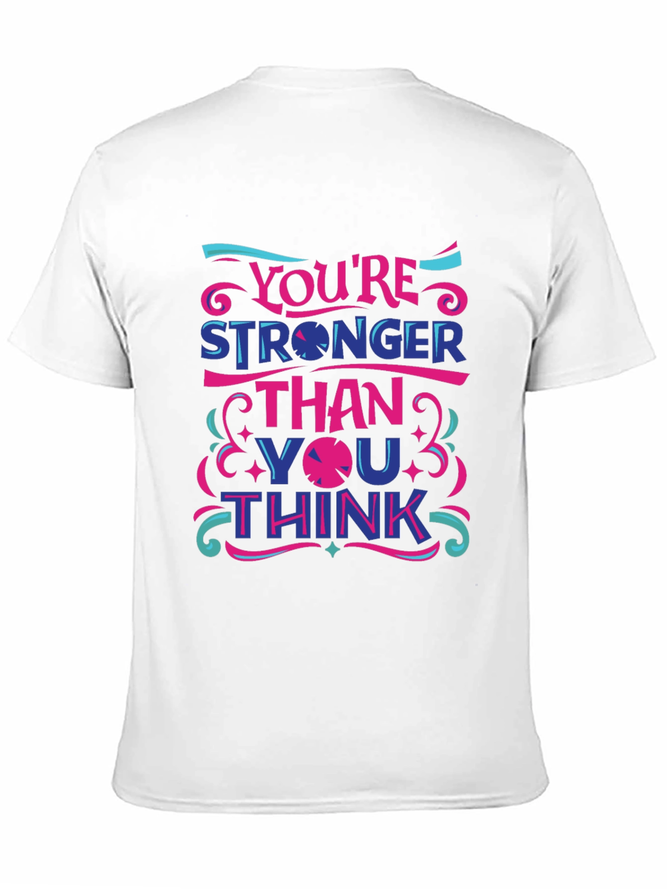 Inspirational Graphic Tee: Youre Stronger Than You Think