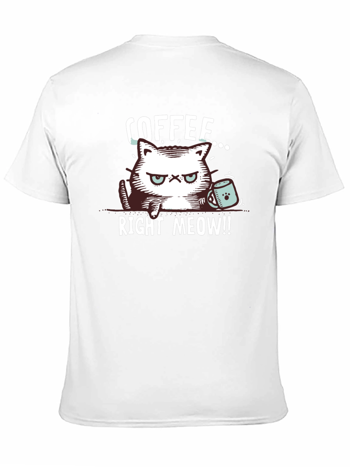 Coffee Right Meow! Graphic T-Shirt - Cat Lover Tee