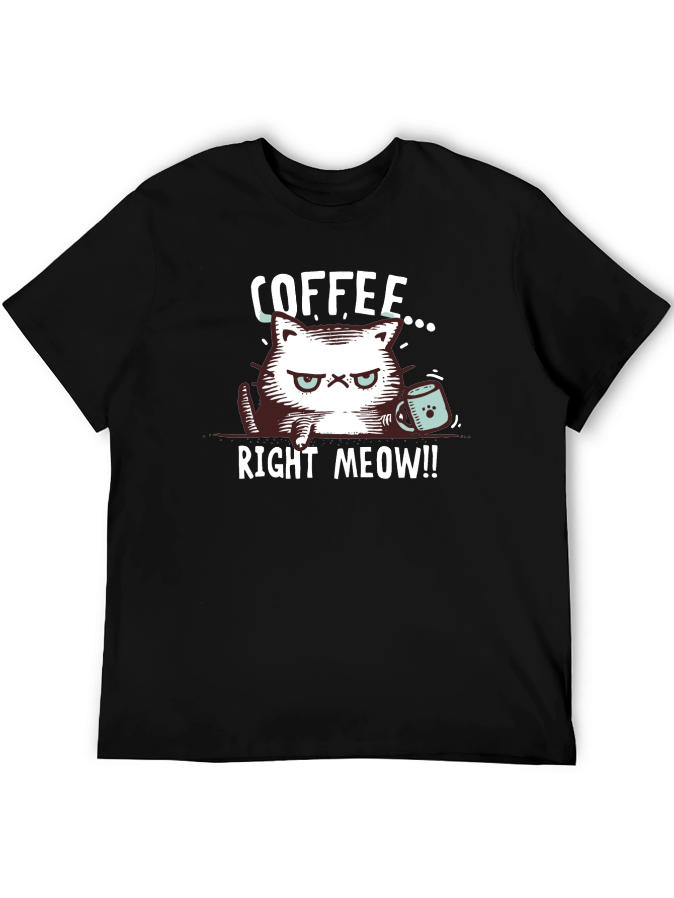 Coffee Right Meow! Graphic T-Shirt - Cat Lover Tee